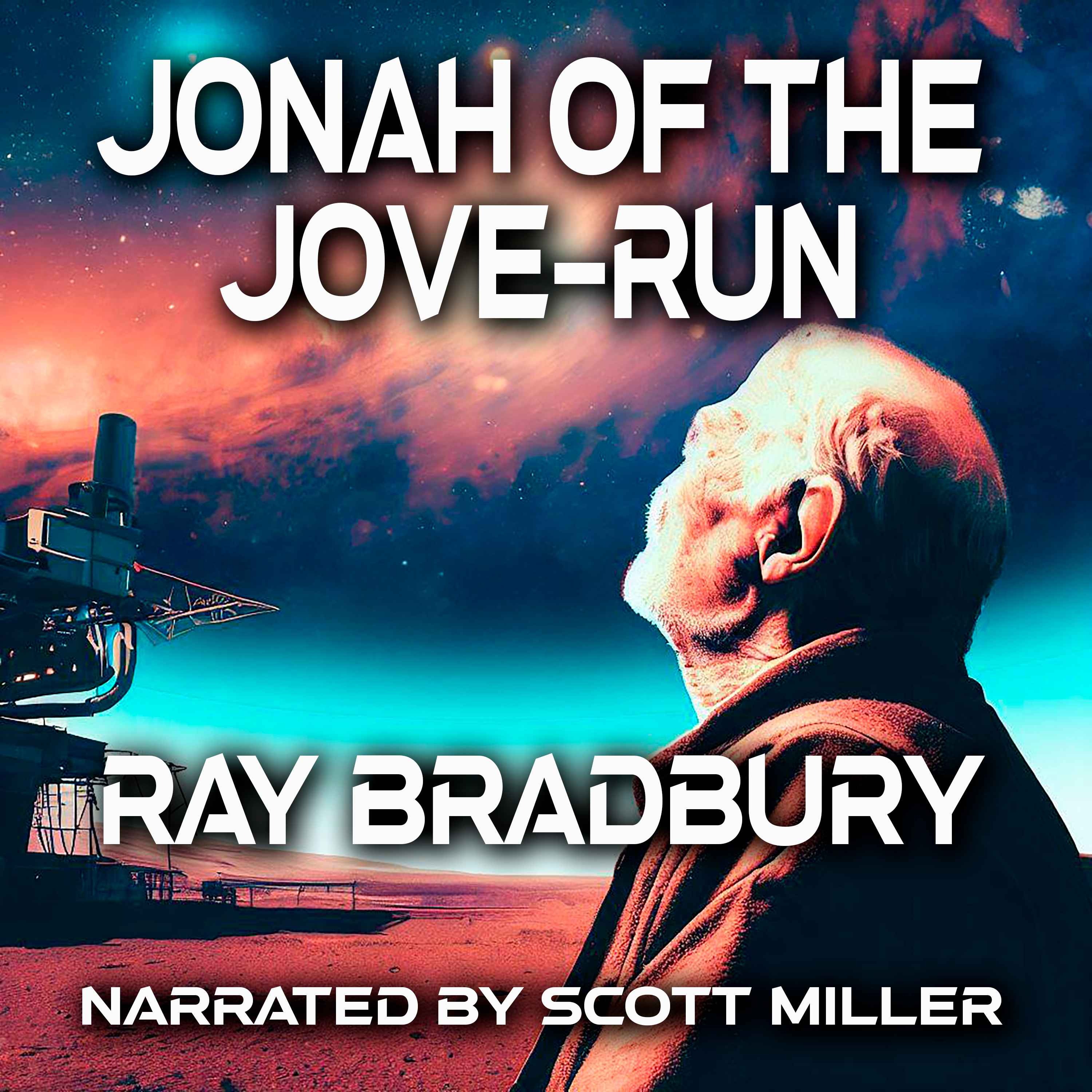 Jonah of the Jove-Run by Ray Bradbury - Ray Bradbury Science Fiction