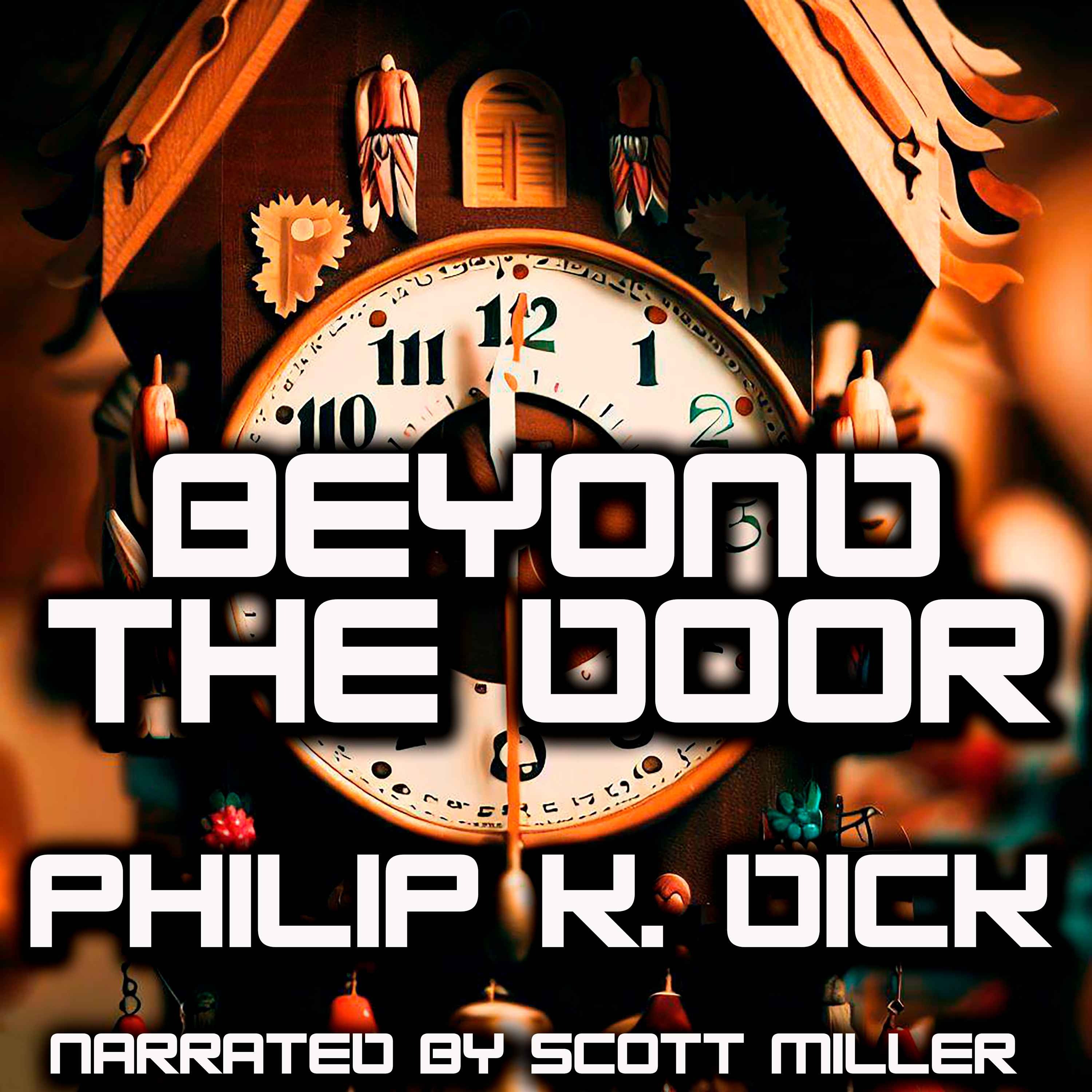 Beyond The Door by Philip K. Dick - Philip K. Dick Audiobook Short Story