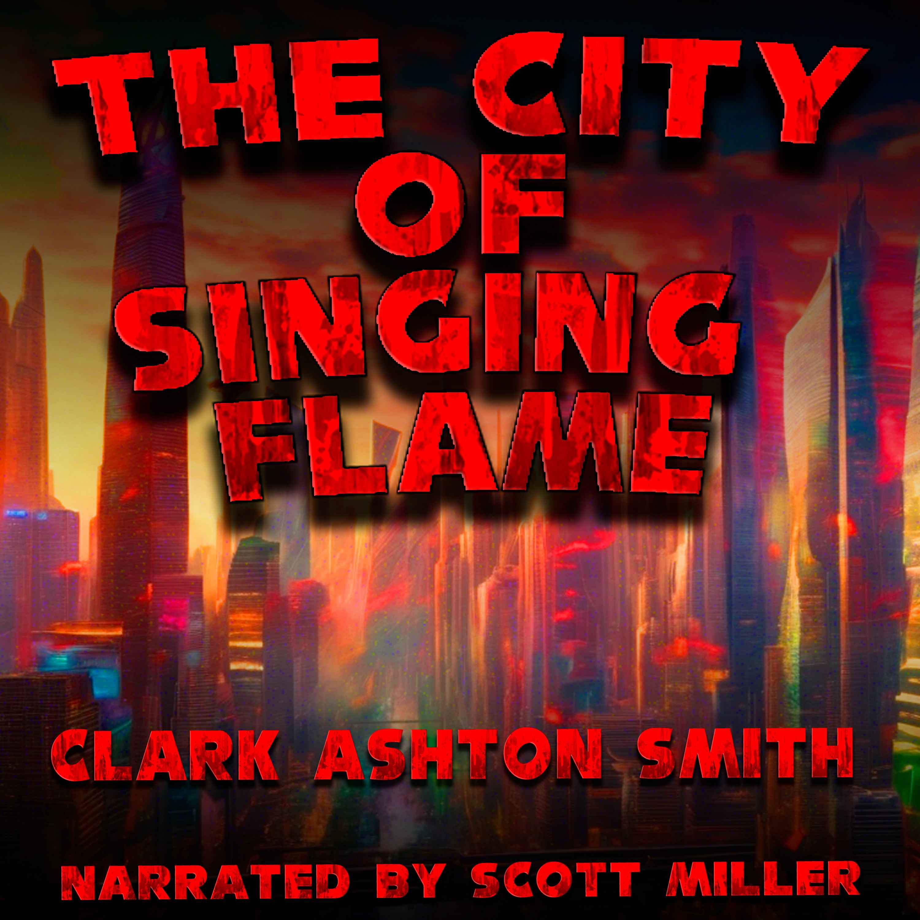 The City of Singing Flame by Clark Ashton Smith - Classic Science Fiction Short Stories from Weird Tales Magazine