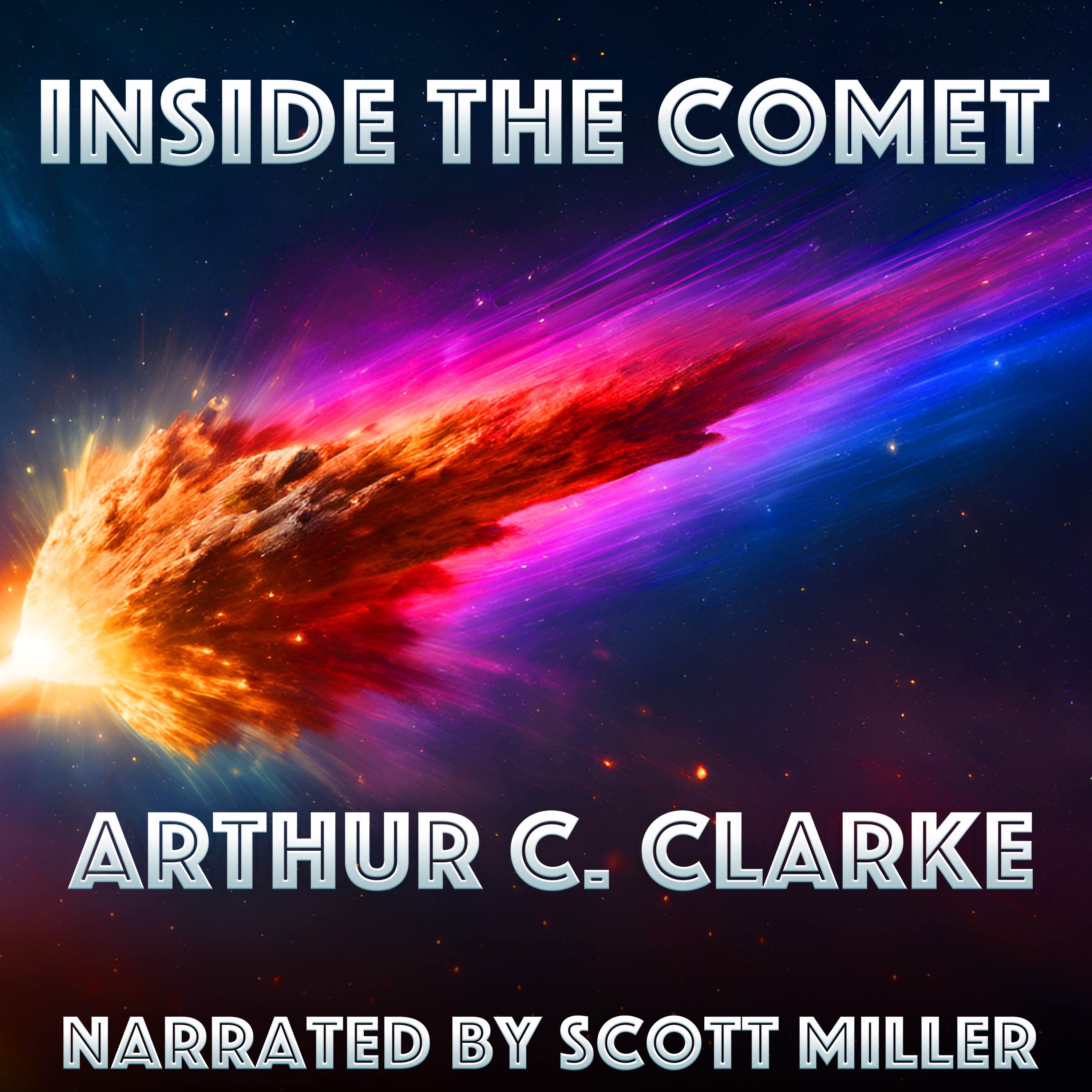 Inside the Comet by Arthur C. Clarke - Short Science Fiction Story From the 1960s