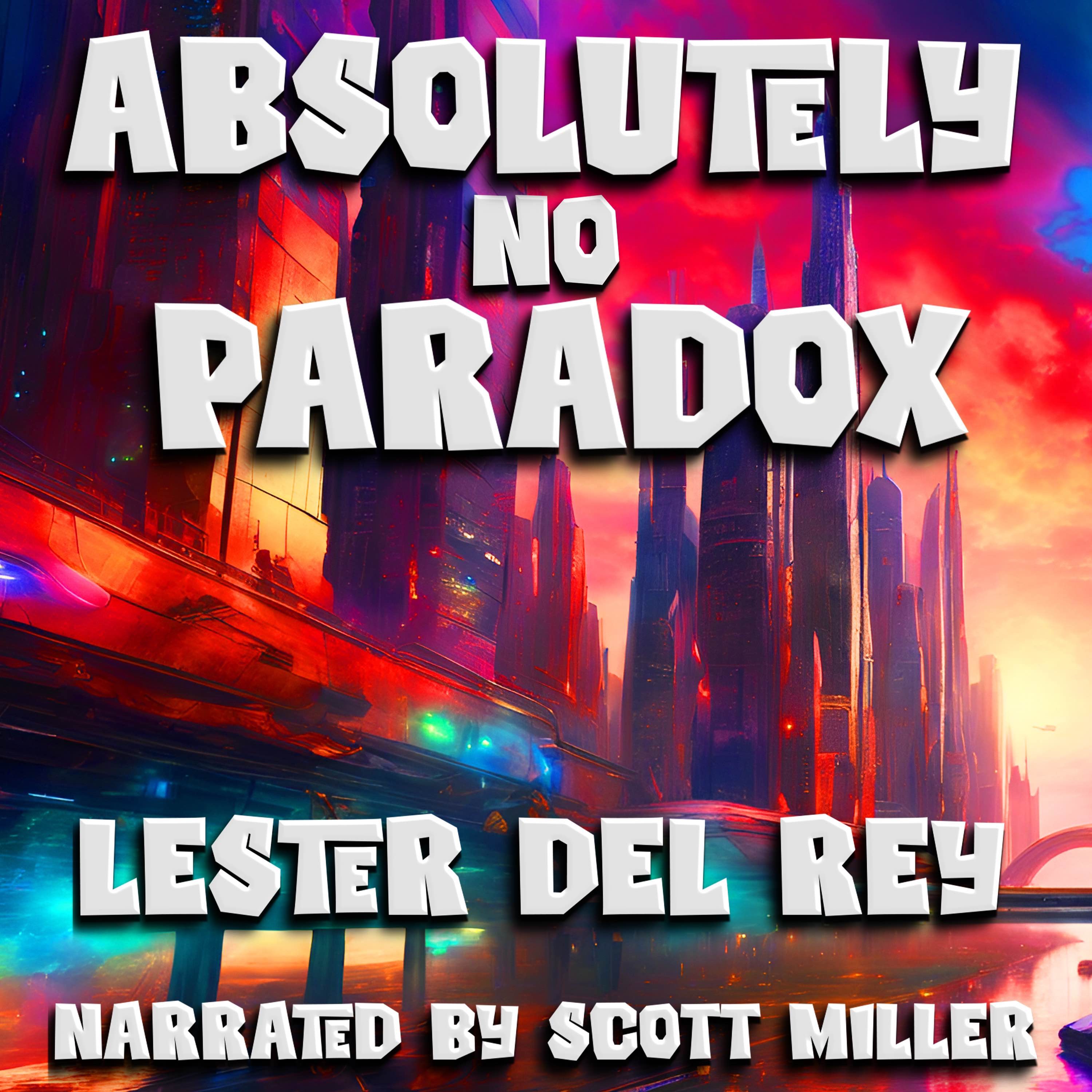 Absolutely No Paradox by Lester Del Rey - A Time Travel Sci Fi Short Story From the 1950s