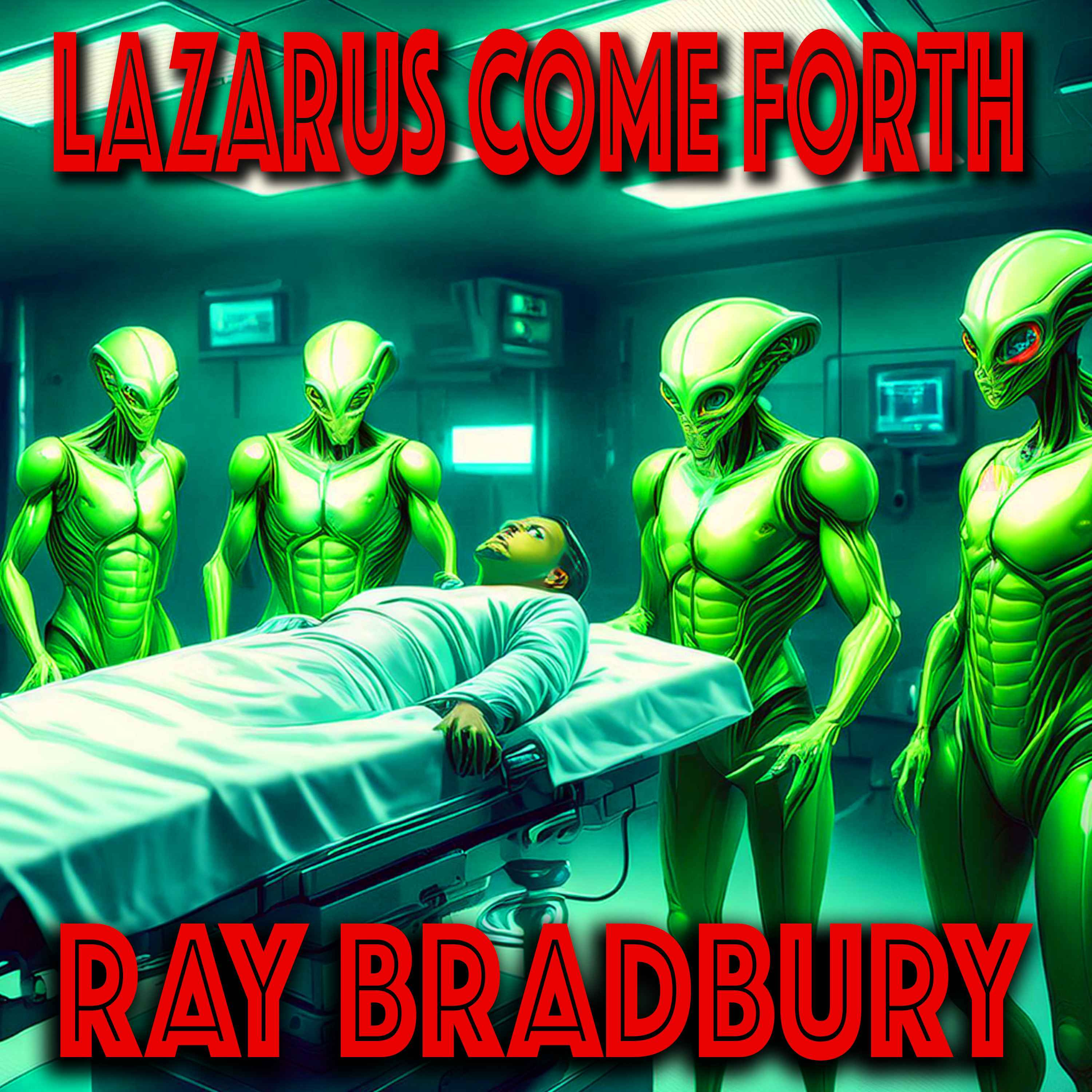 Lazarus Come Forth by Ray Bradbury - 1940s Ray Bradbury Short Story