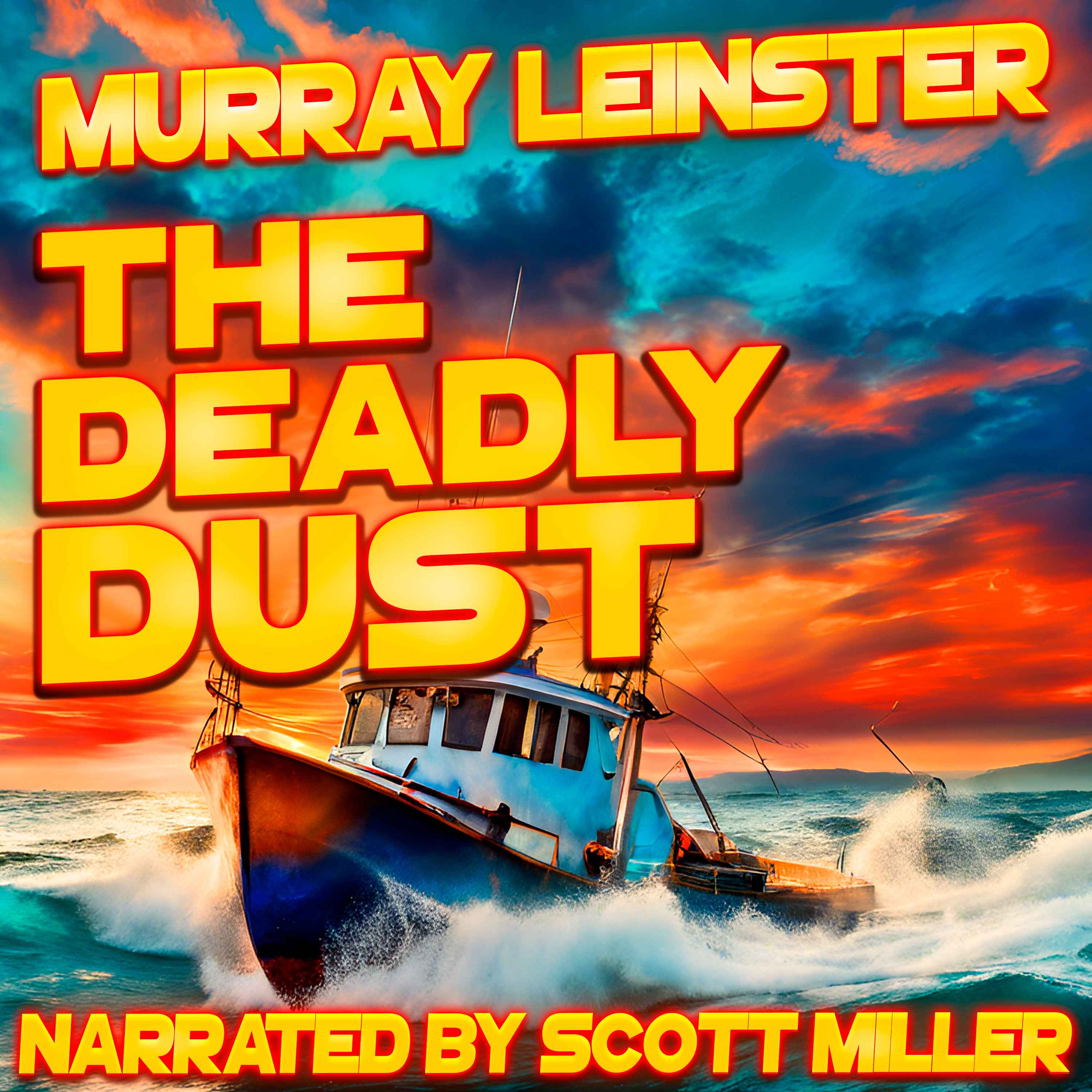 The Deadly Dust by Murray Leinster - The Third Story in the Bud Gregory Saga