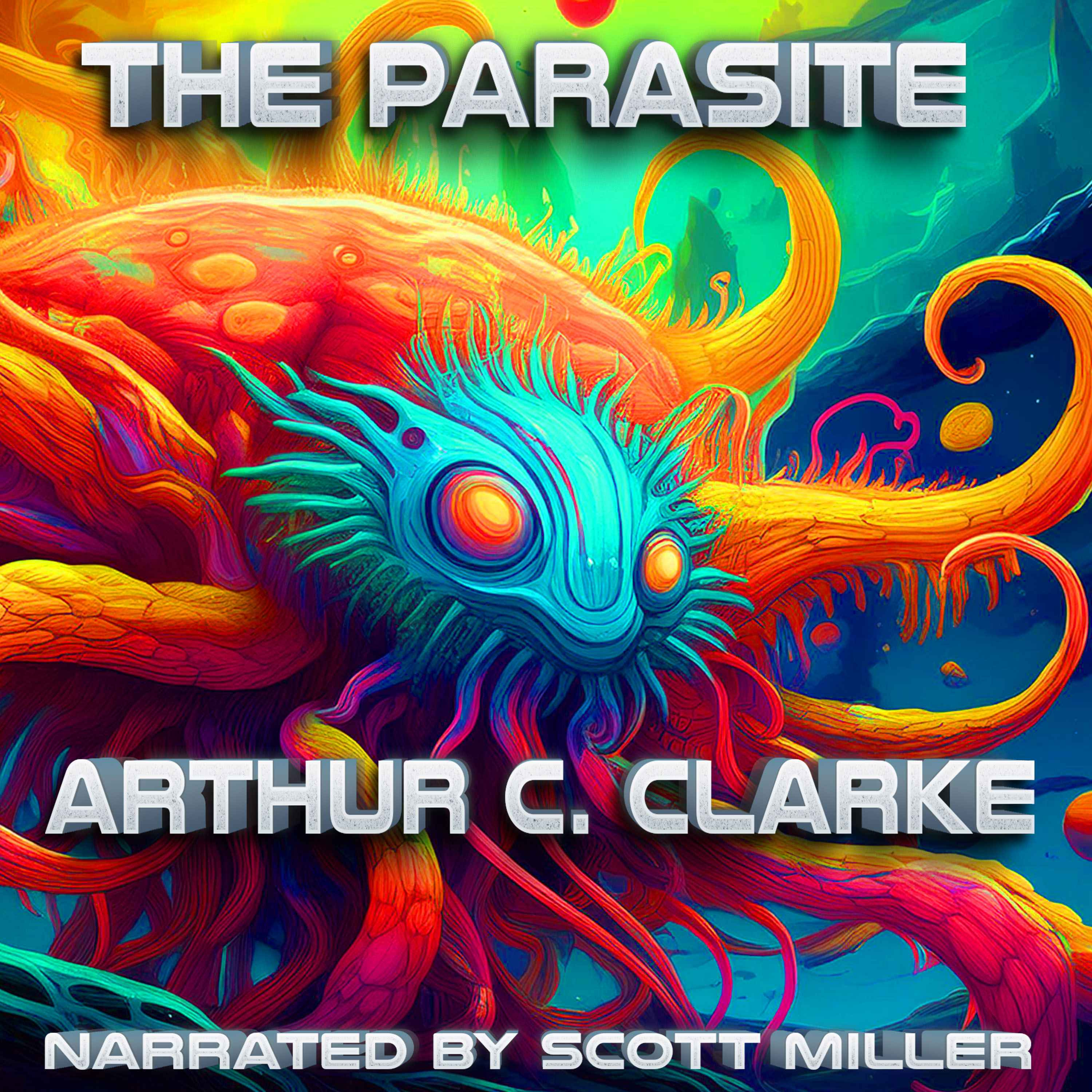 The Parasite by Arthur C. Clarke - Science Fiction Audiobook Short Story