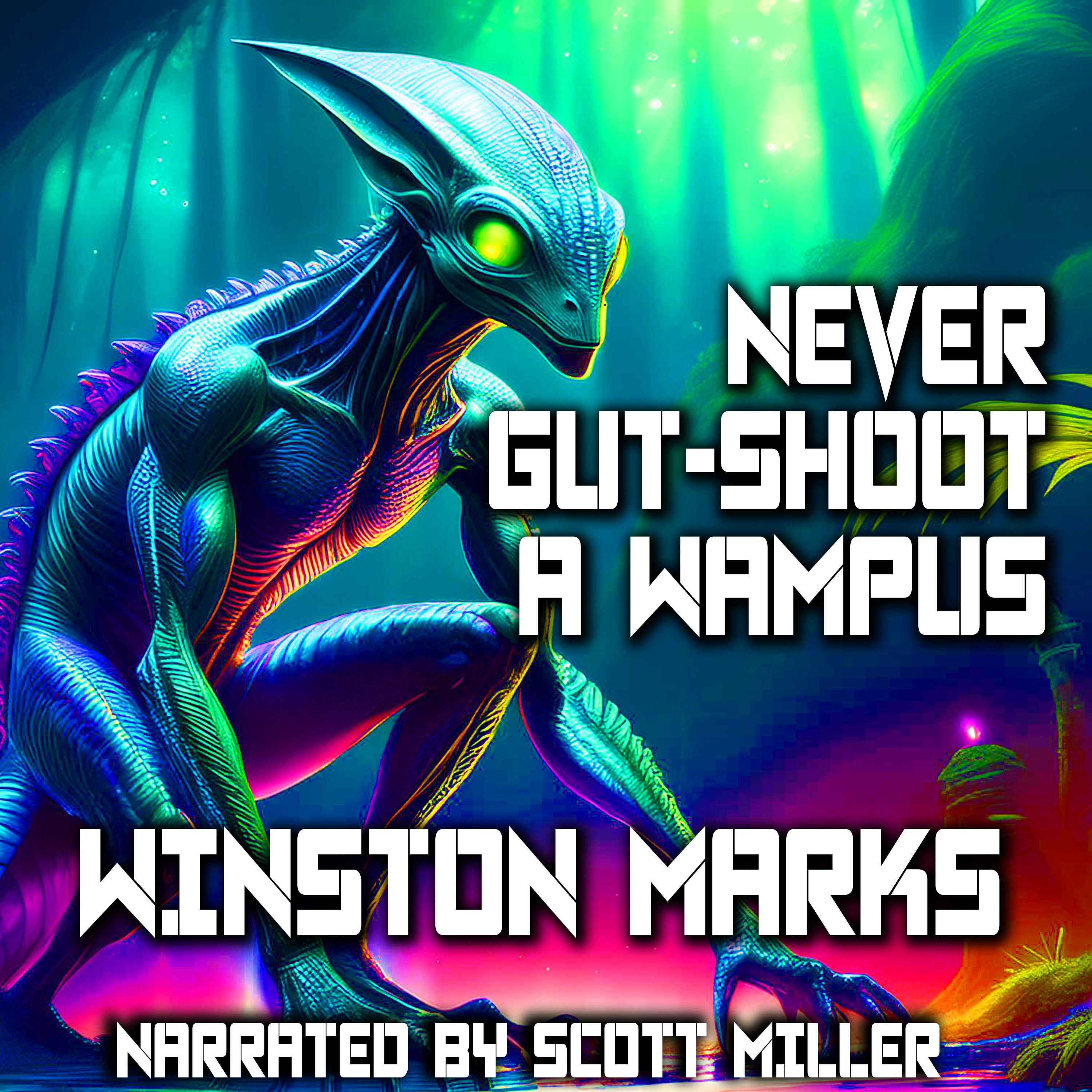 Never Gut-shoot A Wampus by Winston Marks - Winston Marks Science Fiction Audiobook