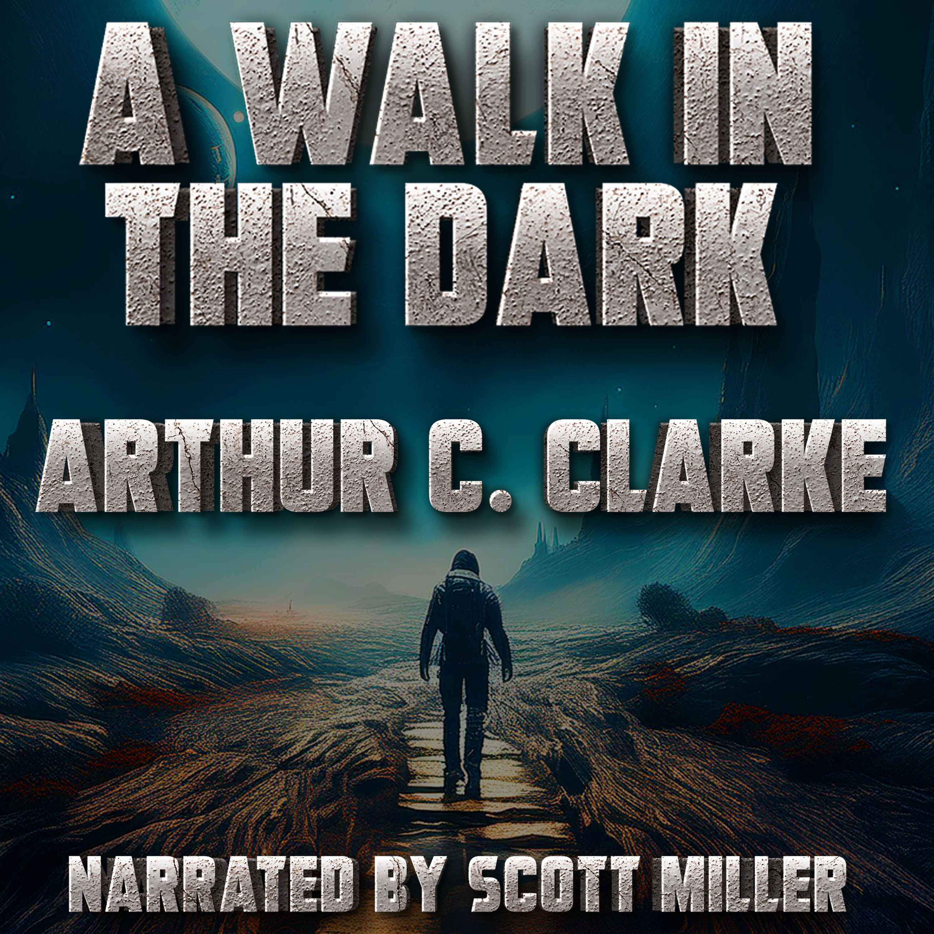 A Walk in the Dark by Arthur C. Clarke - Arthur C Clarke Short Stories