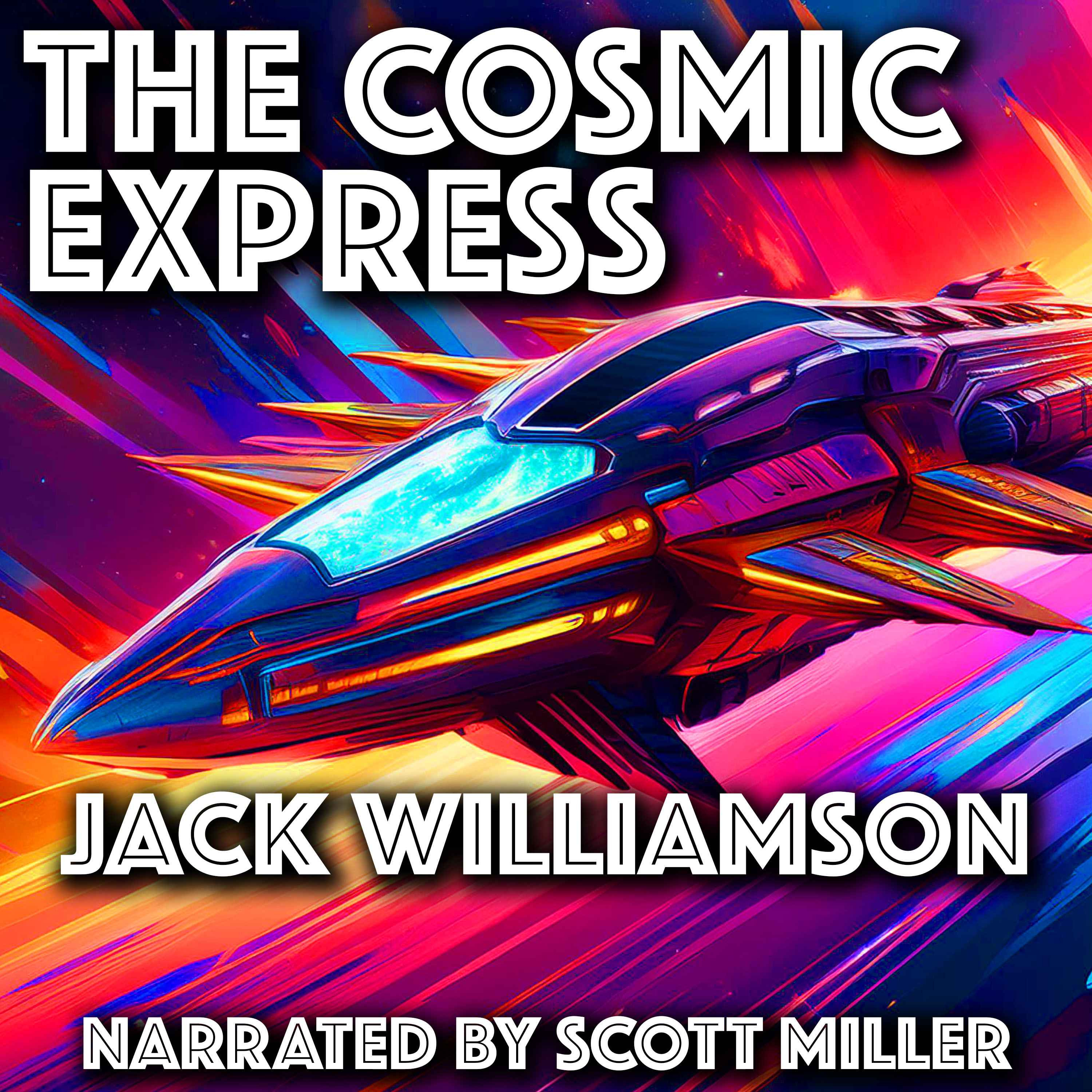 The Cosmic Express by Jack Williamson - Short Science Fiction Audiobooks