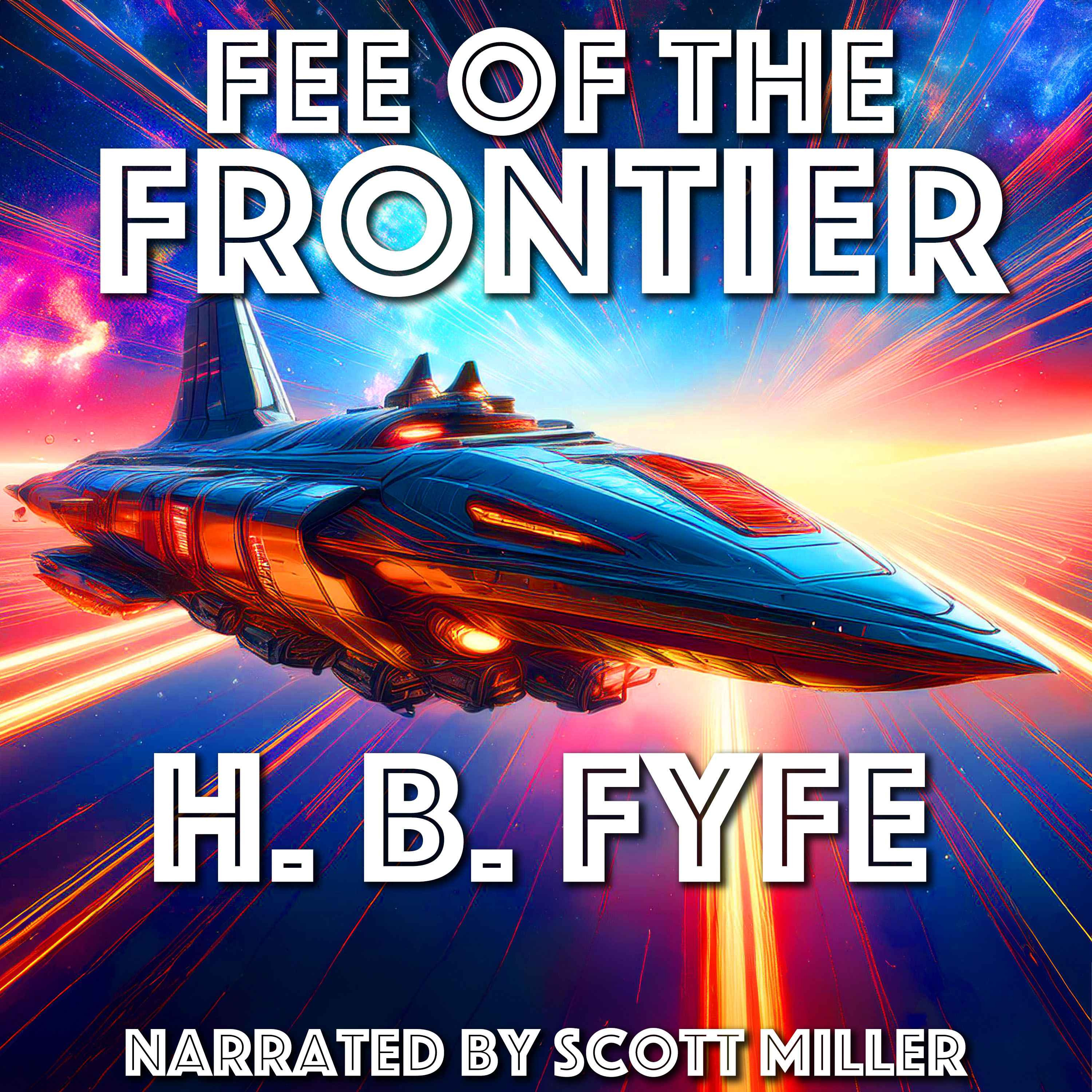 Fee of the Frontier by H. B. Fyfe - Short Stories Audiobook Sci Fi