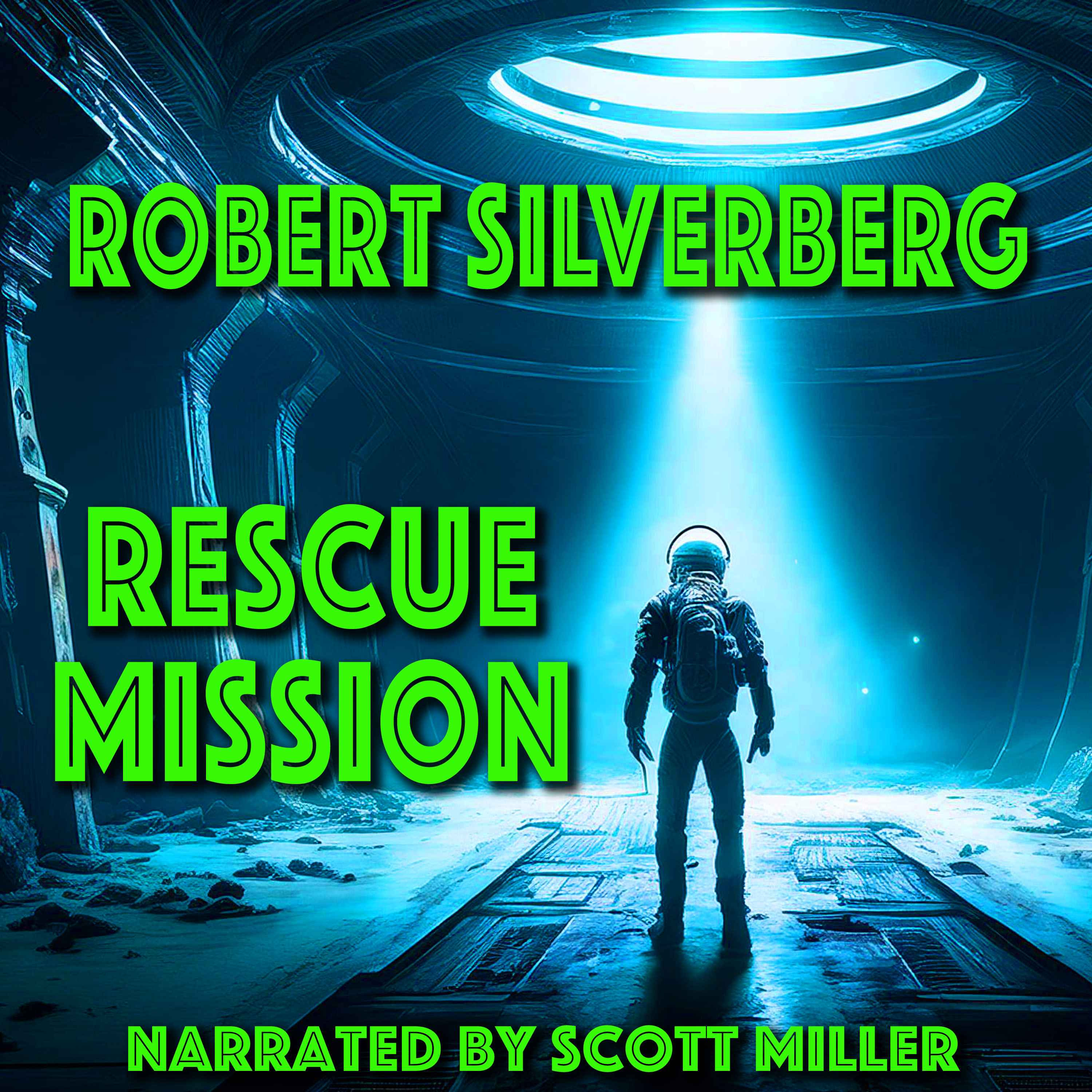 Rescue Mission by Robert Silverberg - Robert Silverberg Short Stories Sci Fi Audiobook