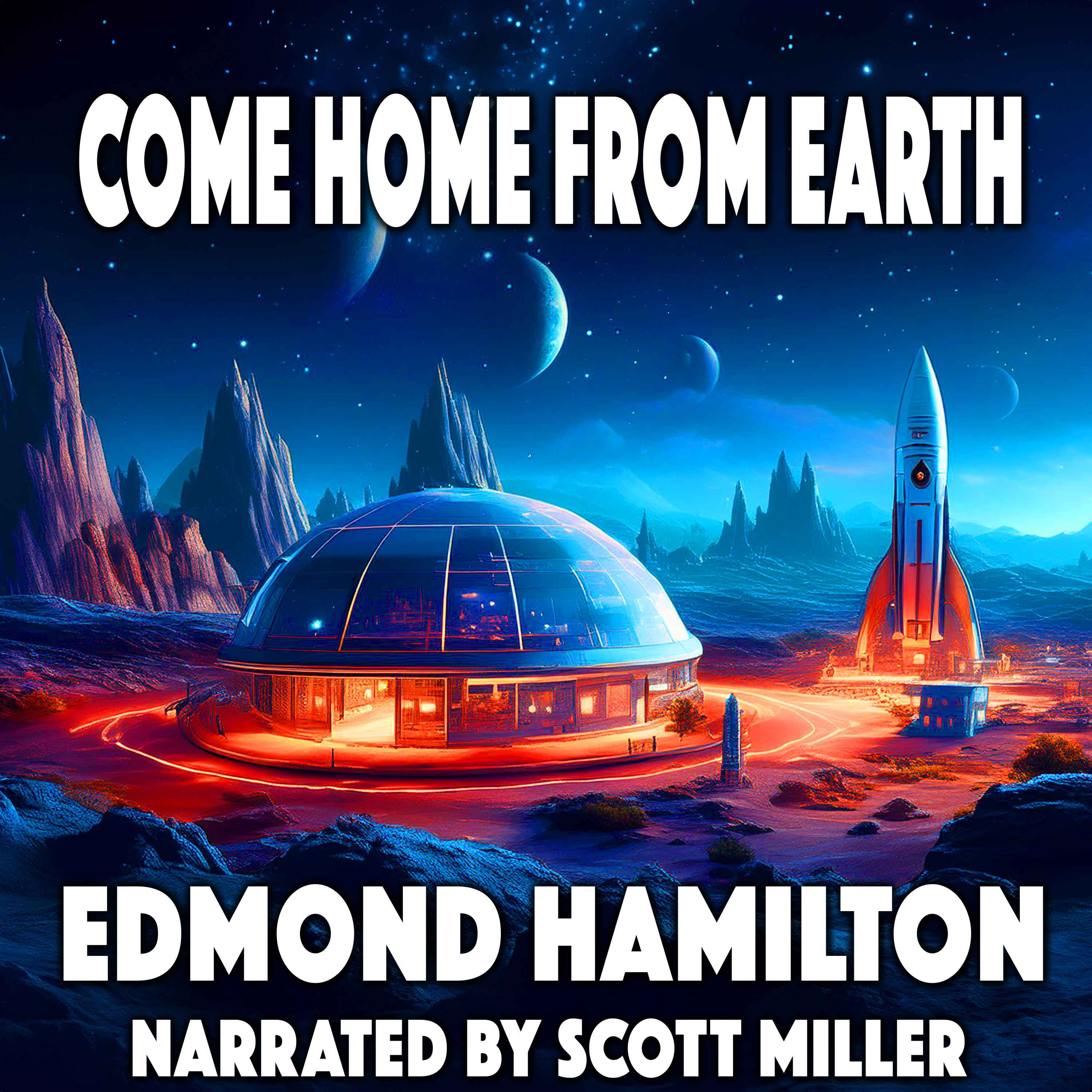 Come Home From Earth by Edmond Hamilton - Short Sci-Fi Story From the 1940s