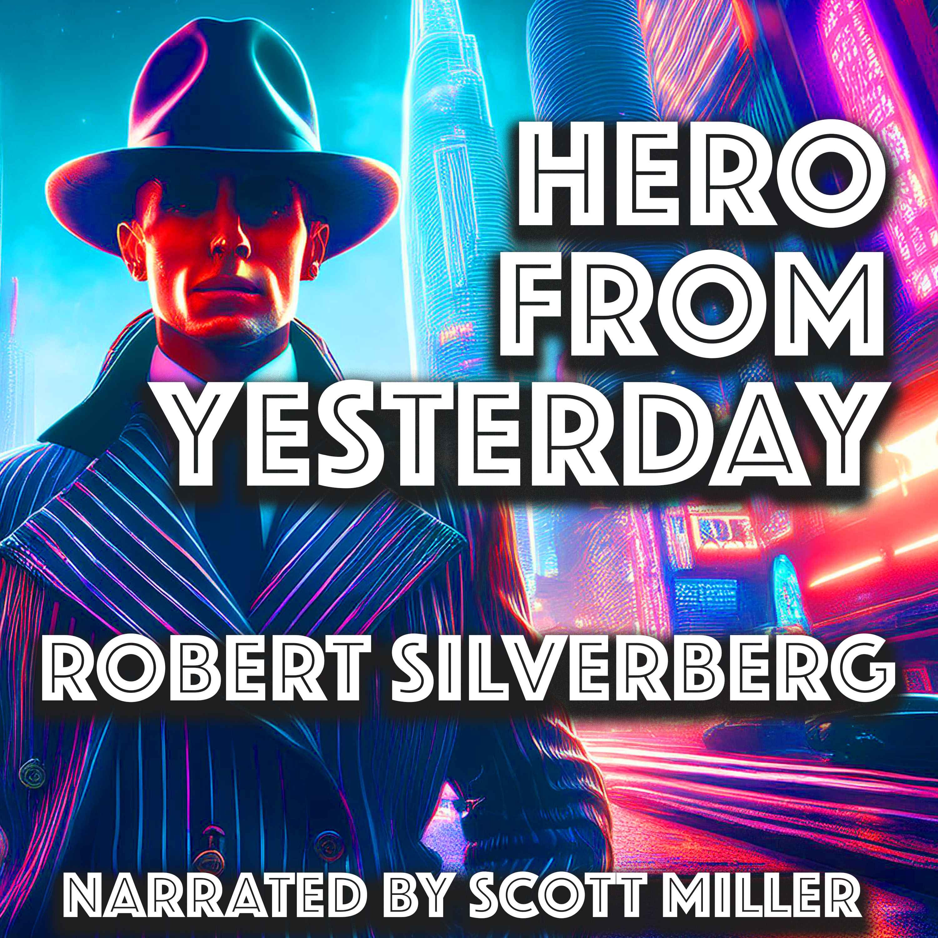 Hero From Yesterday by Robert Silverberg - Robert Silverberg Short Stories