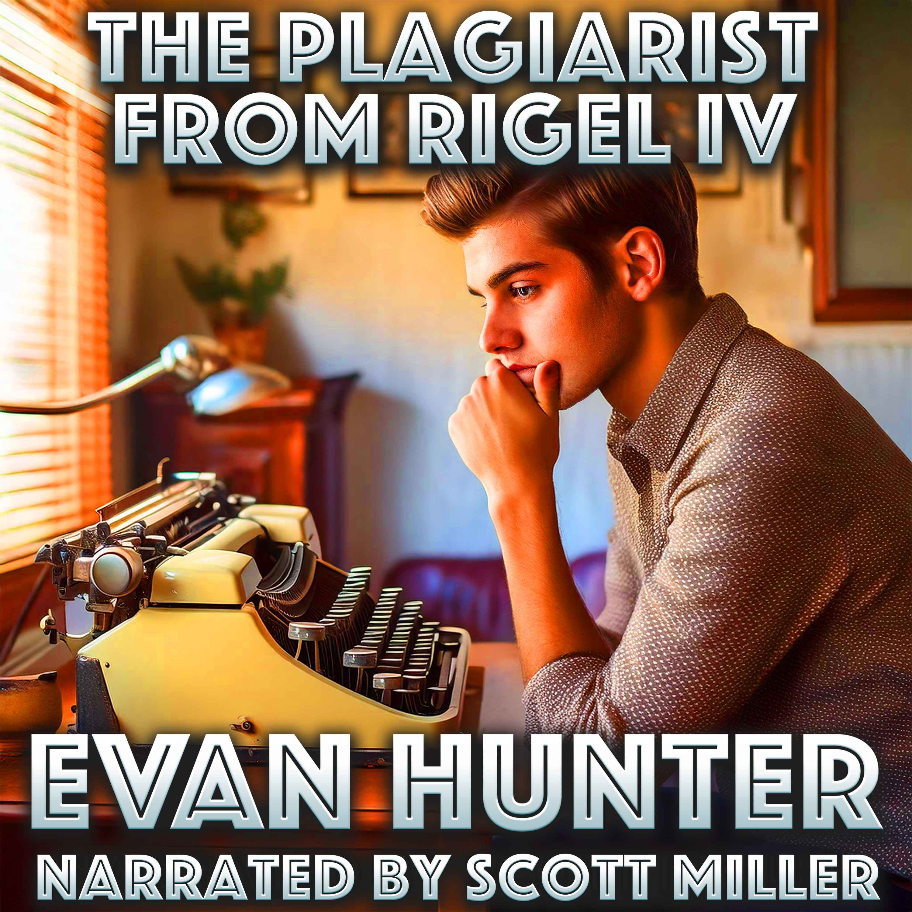 The Plagiarist From Rigel IV By Evan Hunter - Evan Hunter Short Stories