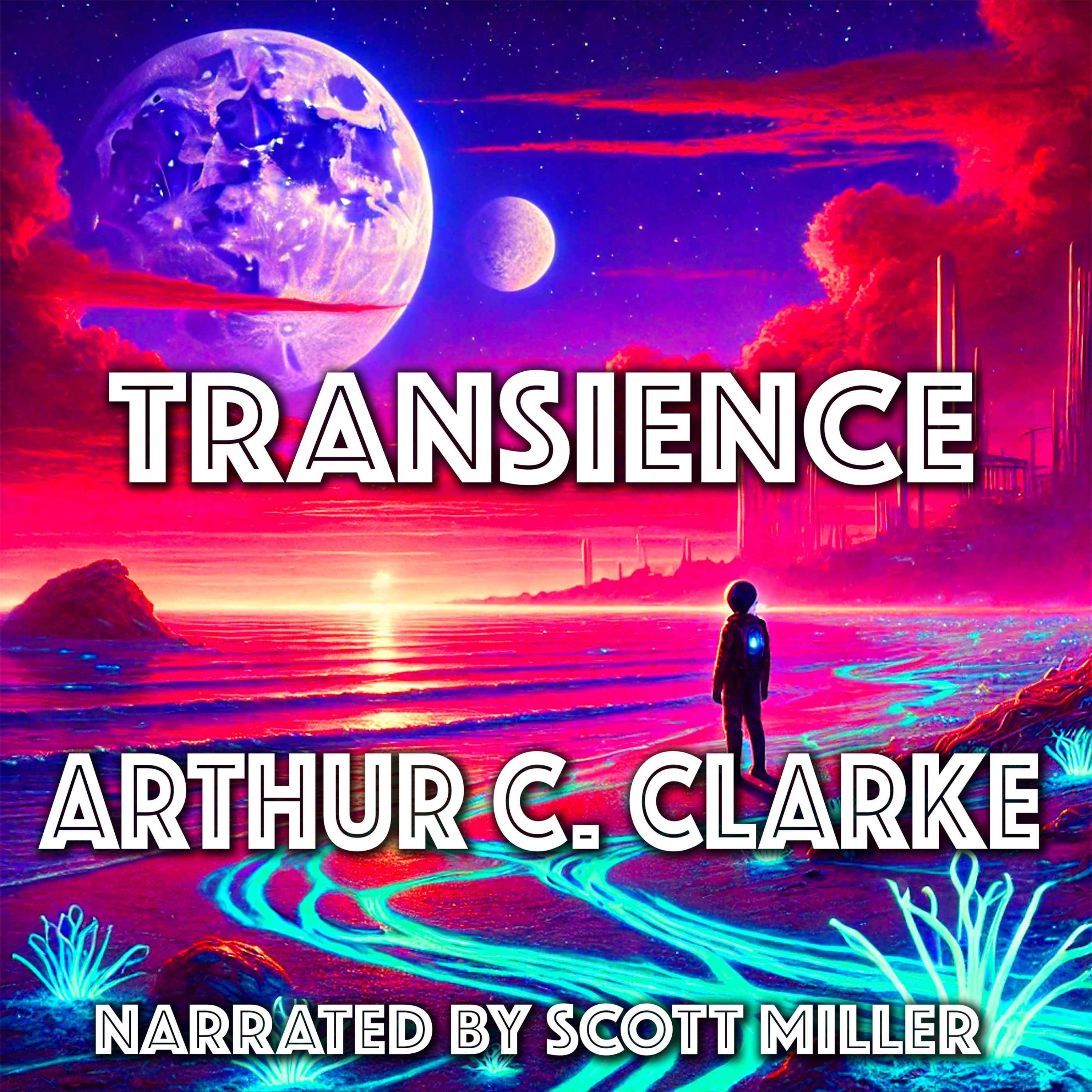 Transience by Arthur C. Clarke - Science Fiction Short Story From the 1940s