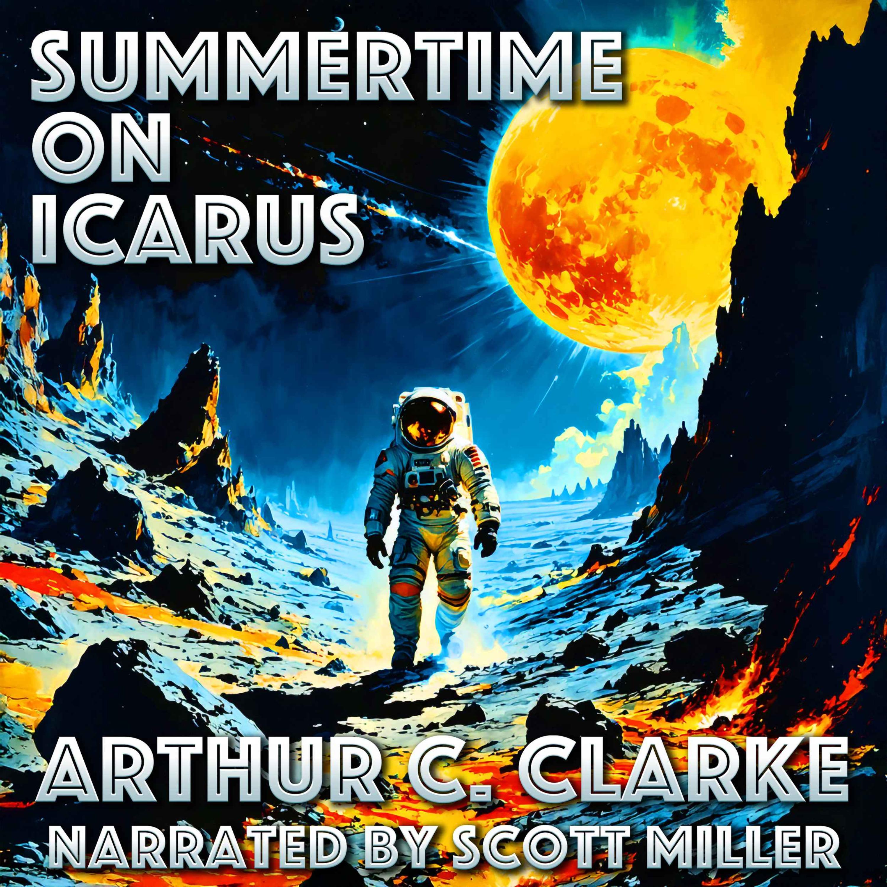 Summertime on Icarus AKA The Hottest Piece Of Real Estate In The Solar System by Arthur C. Clarke