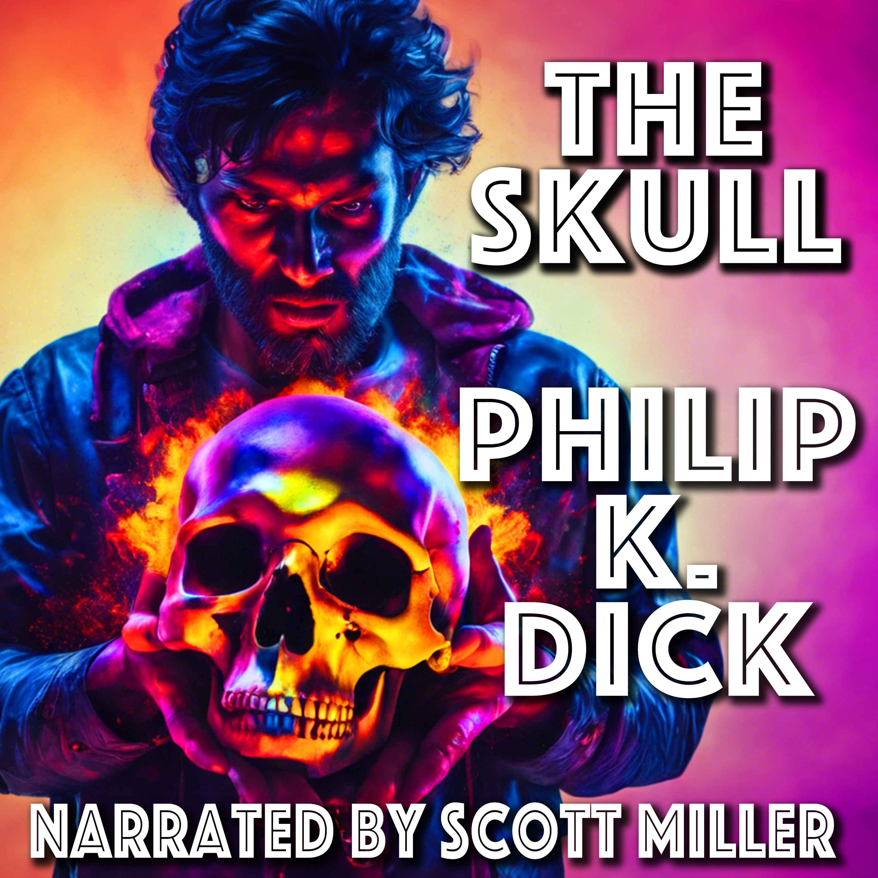The Skull by Philip K. Dick - Philip K Dick Sci Fi Audiobook
