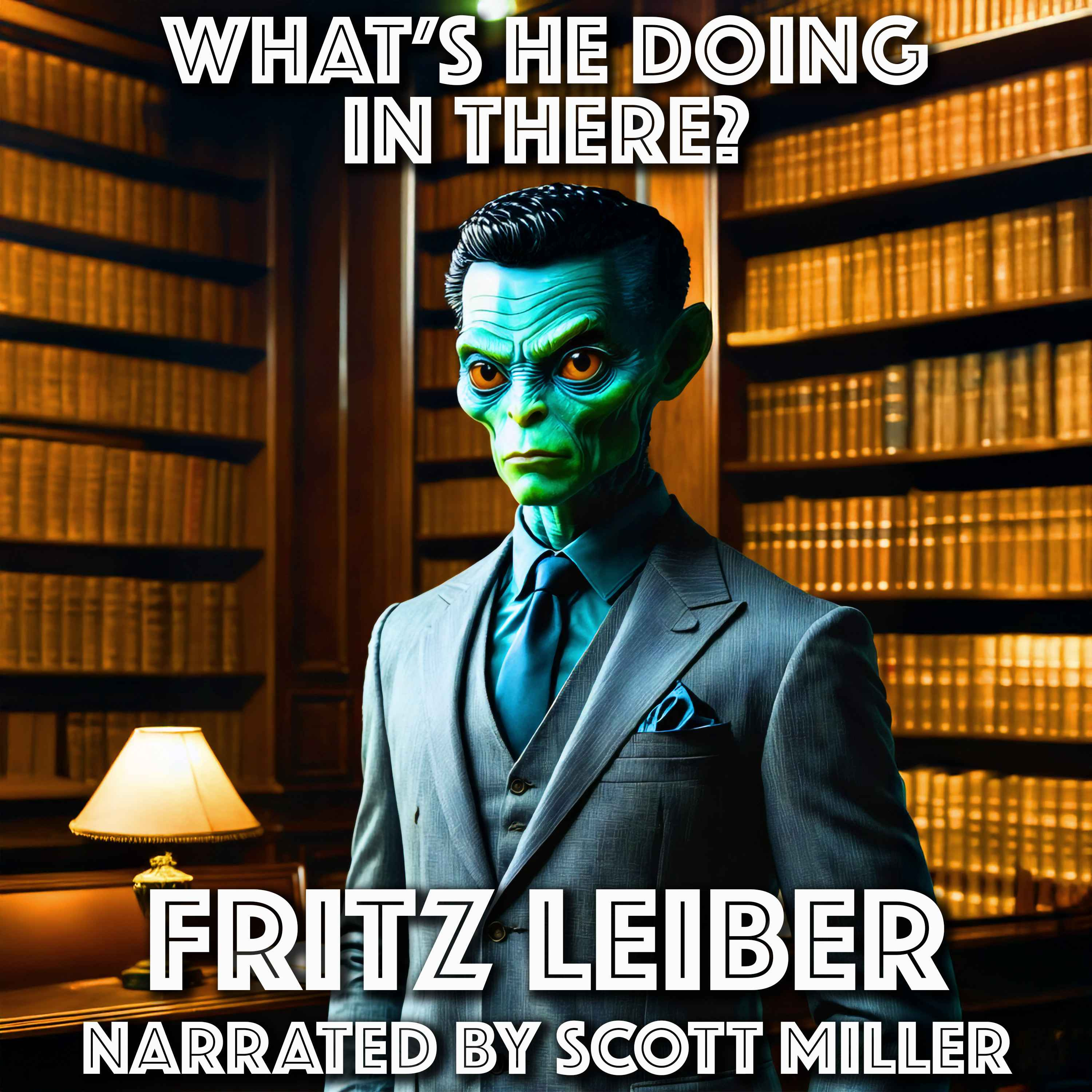 What’s He Doing in There? By Fritz Leiber