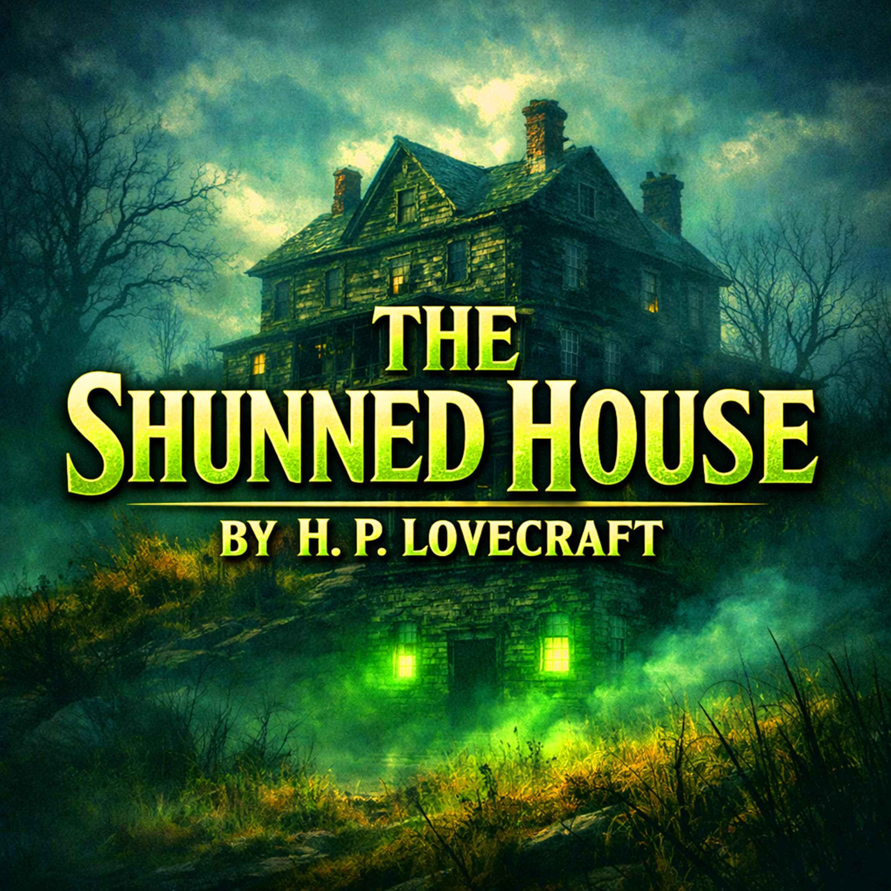 The Shunned House by H. P. Lovecraft