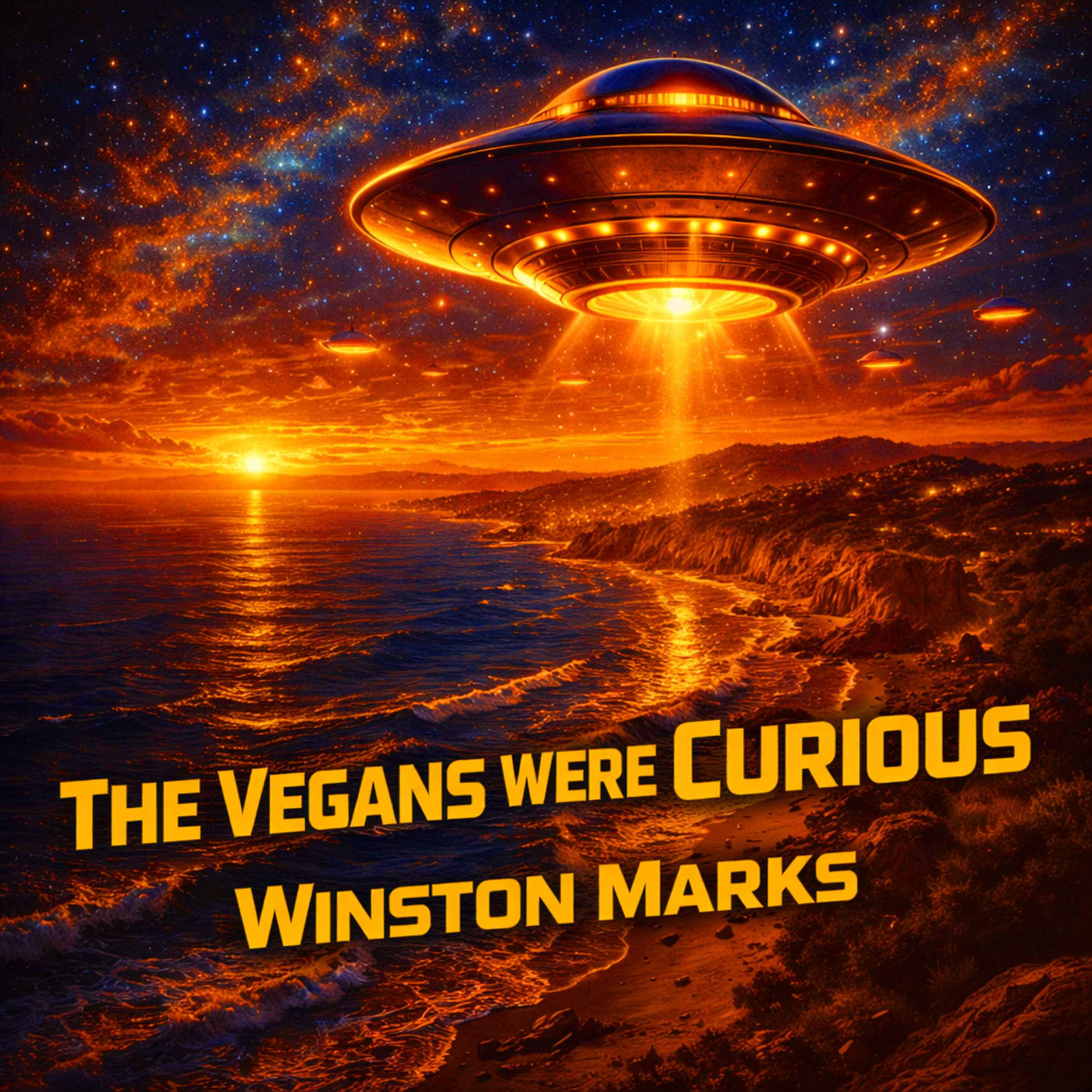 The Vegans Were Curious by Winston Marks