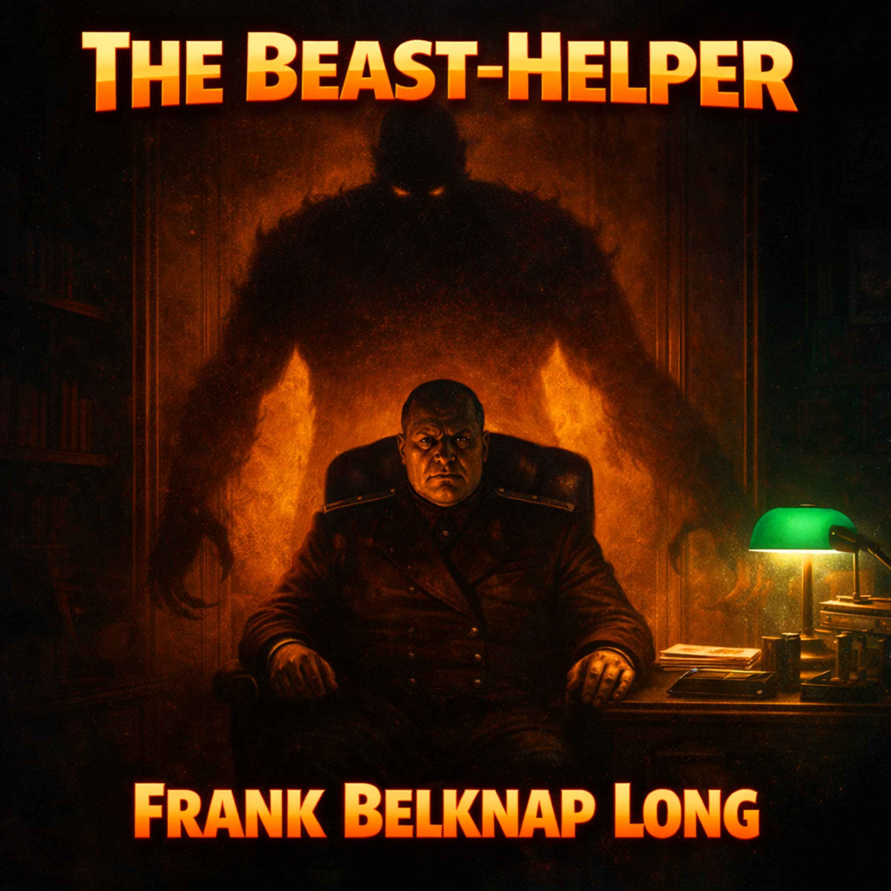 The Beast-Helper by Frank Belknap Long