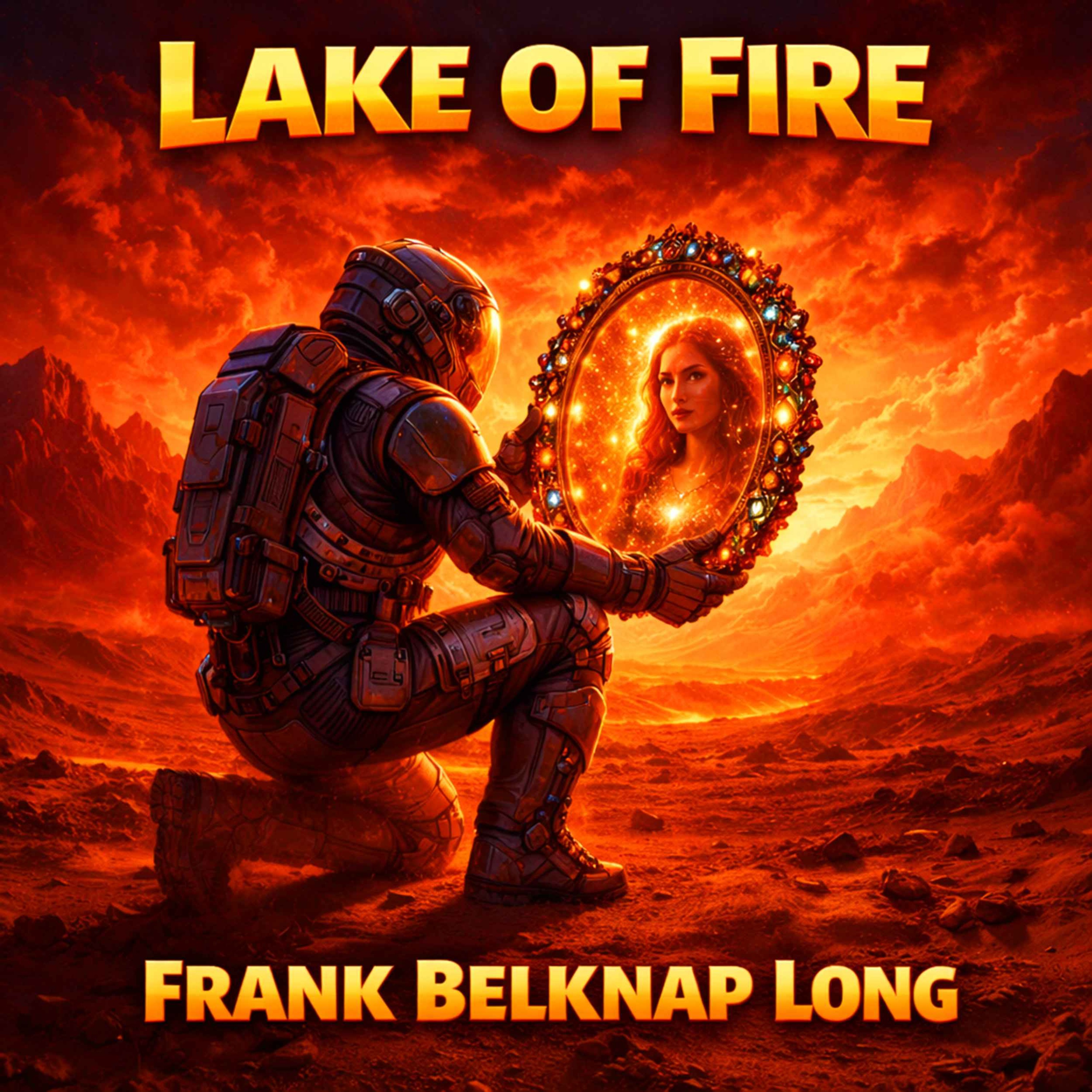 Lake of Fire by Frank Belknap Long - After Mars, Earth Is Just a Memory