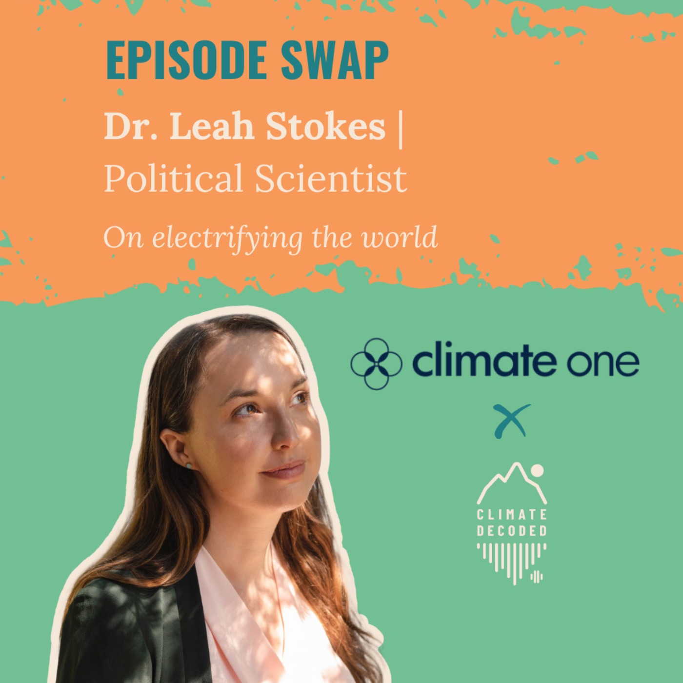 Electrifying the World: An Episode Swap with Climate One ft. Leah Stokes