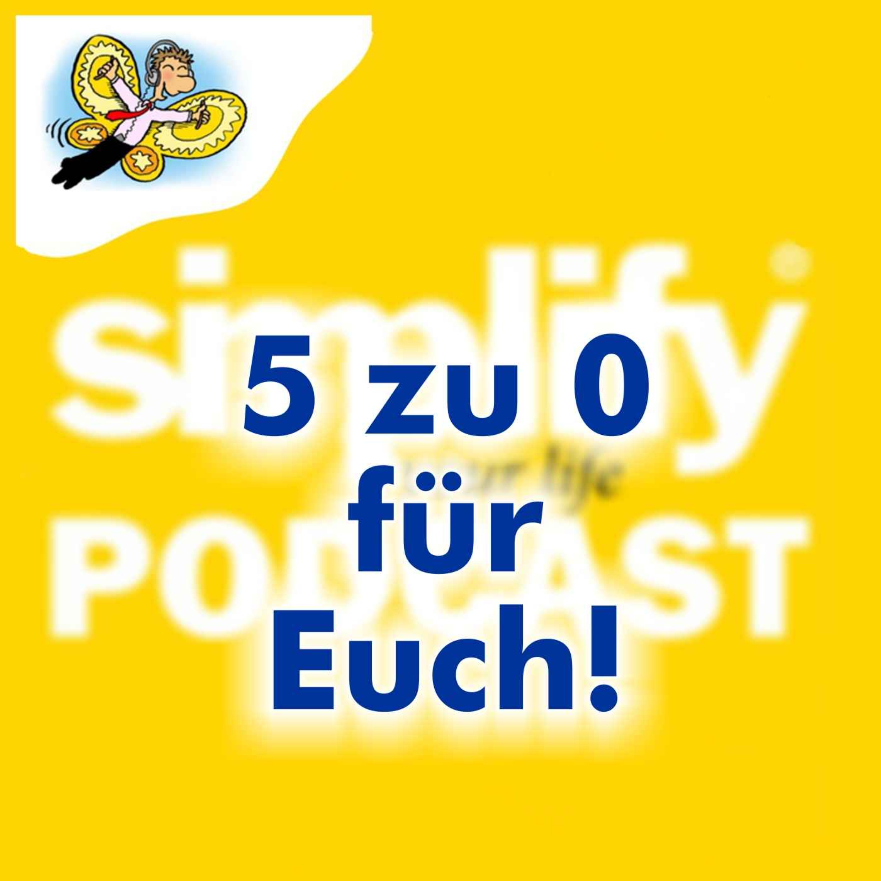 5 zu 0 für Euch! - podcast episode cover