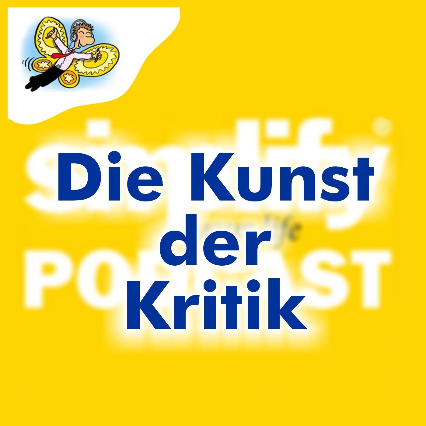 Die Kunst der Kritik - podcast episode cover