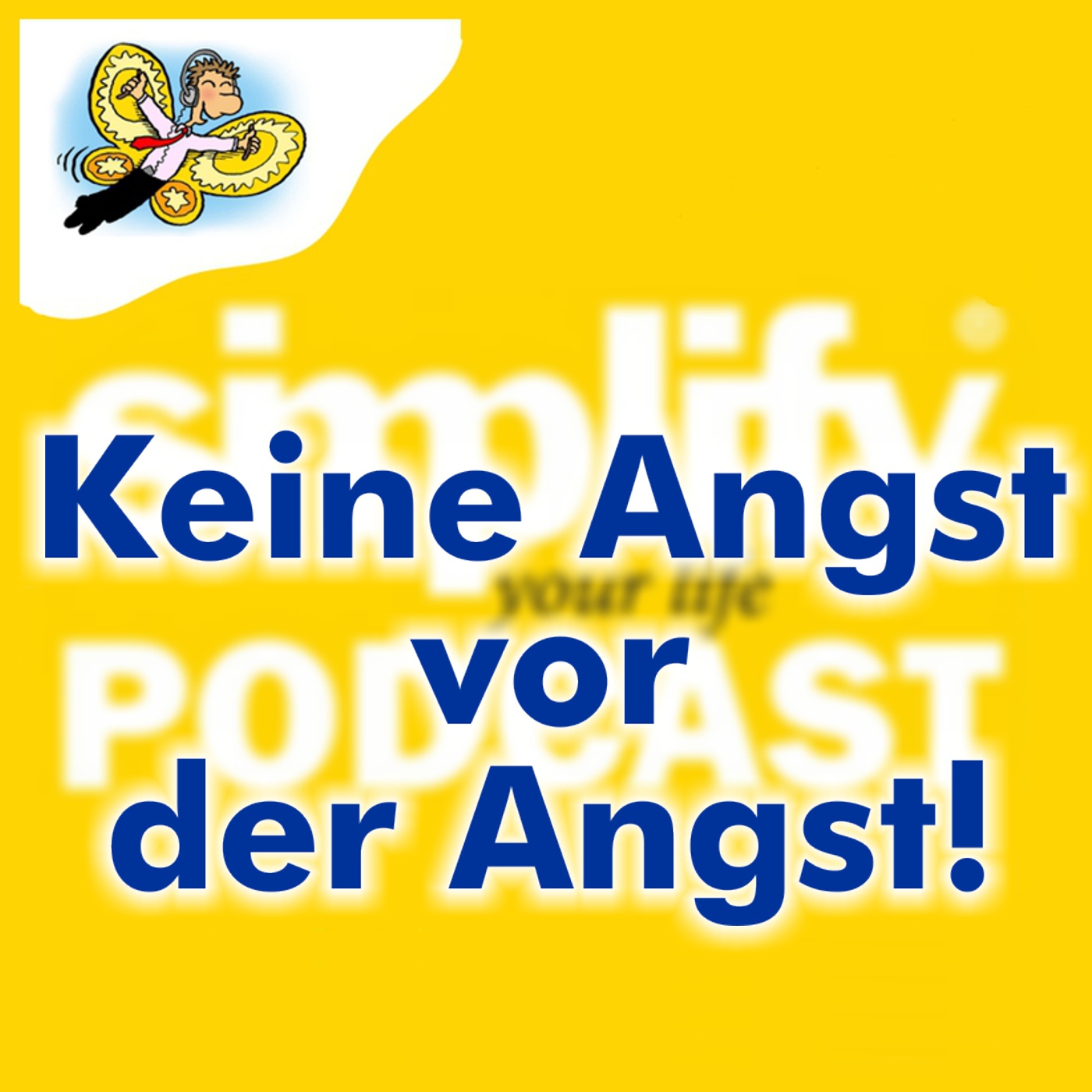 Keine Angst vor der Angst - podcast episode cover