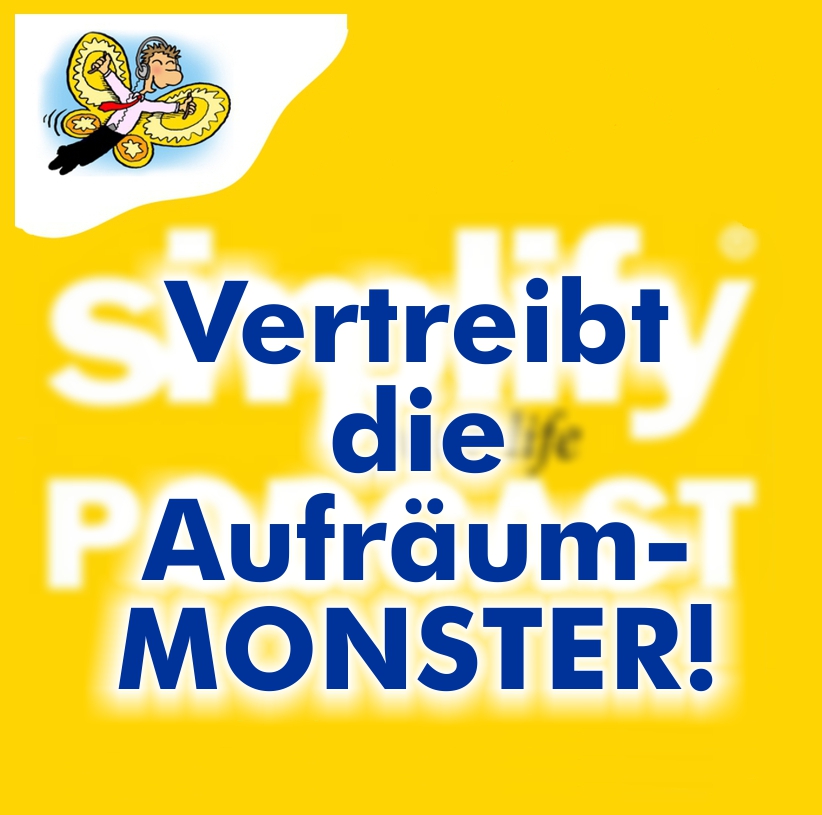 Vertreibt die Aufräum-Monster! - podcast episode cover