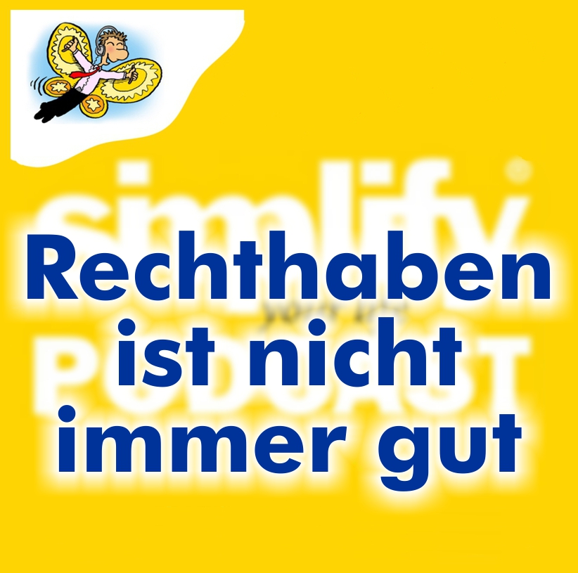 Rechthaben ist nicht immer gut - podcast episode cover