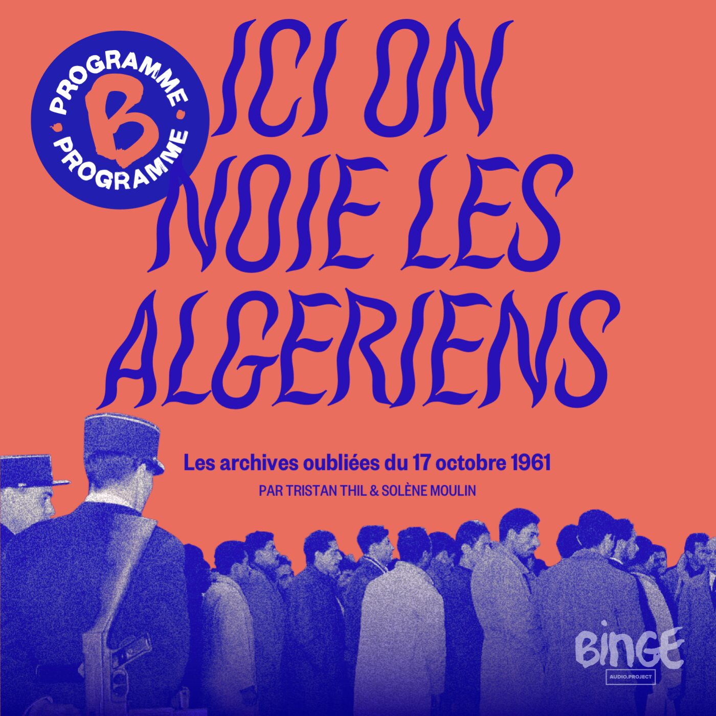 cover art for Programme B - "Ici on noie les Algériens" - épisode 4/4