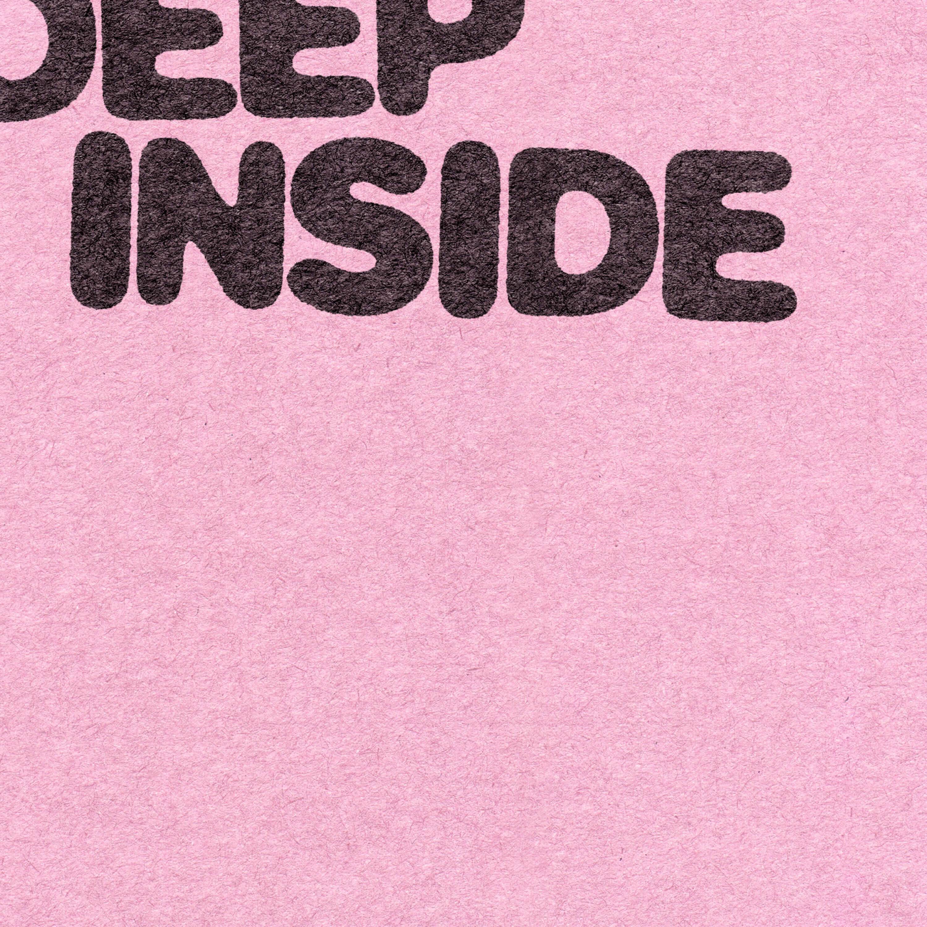 DEEP INSIDE