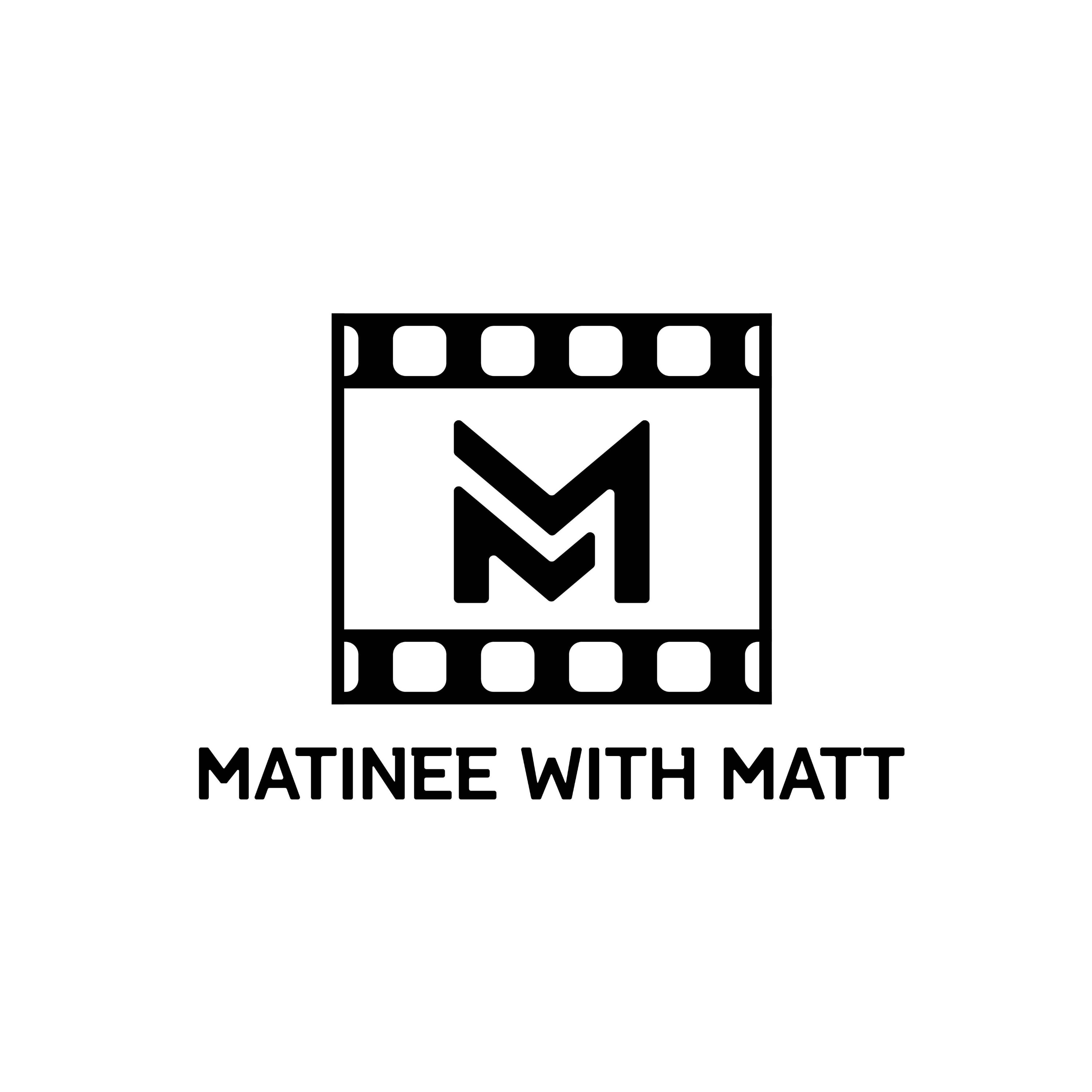 Matinee With Matt
