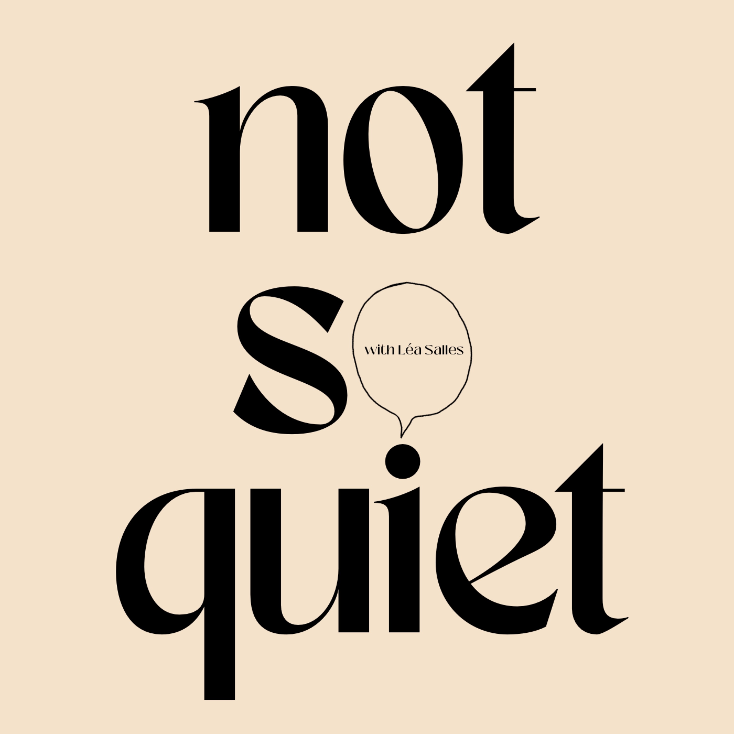 Not So Quiet with Léa Salles