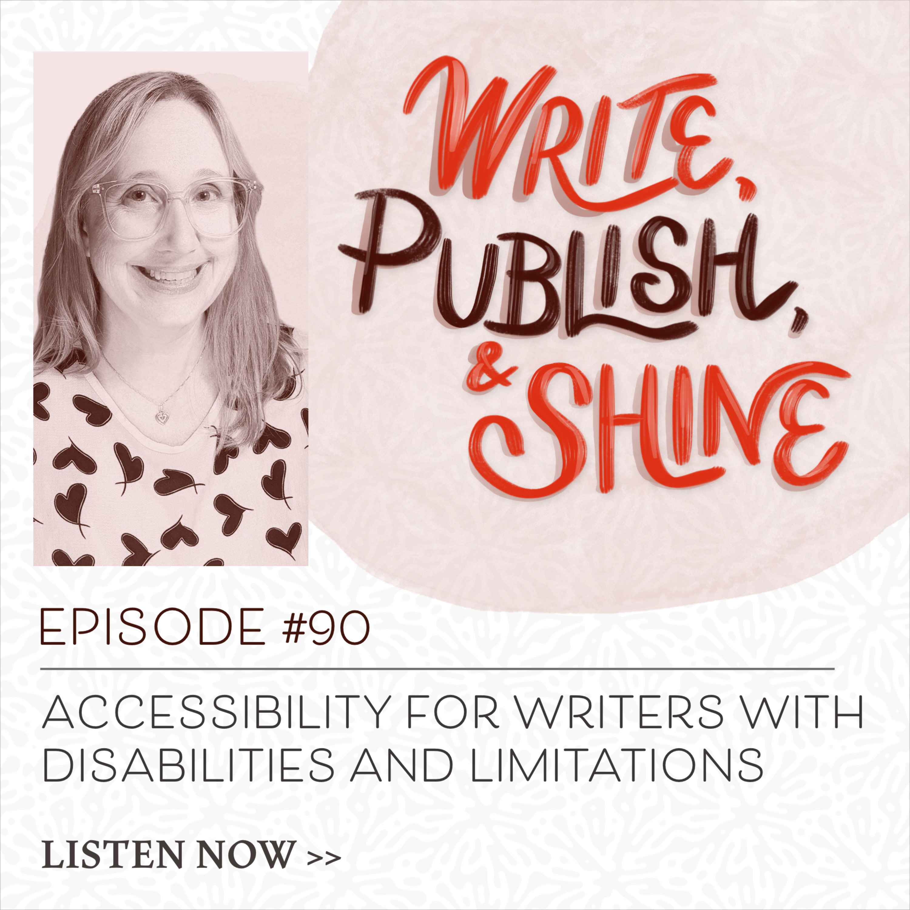 cover art for #90 Accessibility for Writers with Disabilities and Limitations