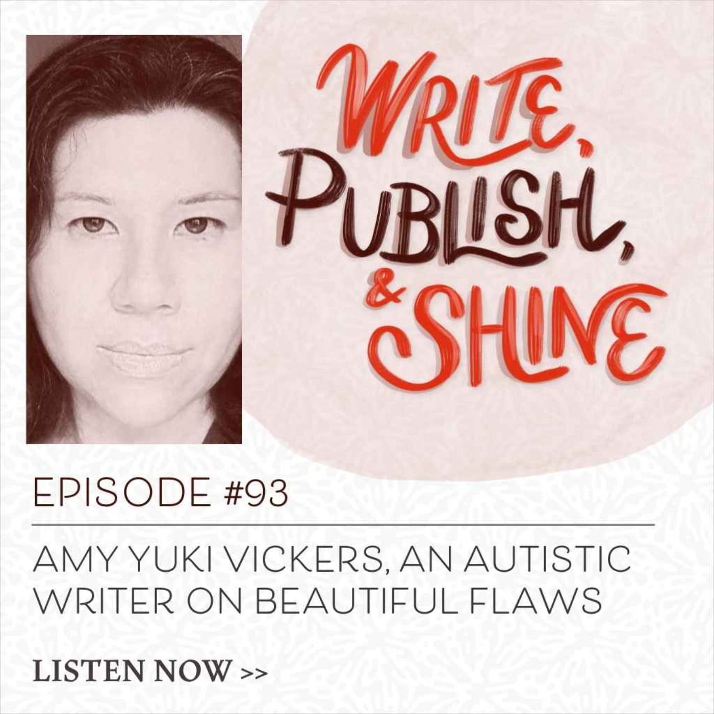 cover art for #93 Amy Vickers, An Autistic Writer on Beautiful Flaws