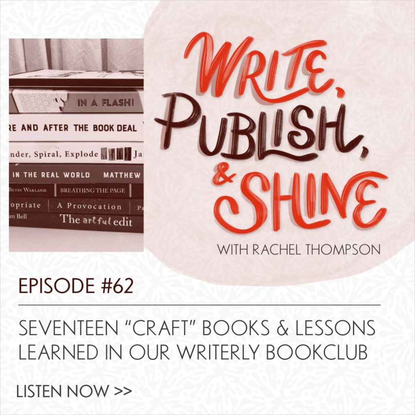 cover art for #62 Seventeen “Craft” Books & Lessons Learned in Our Writerly Book Club [Replay]