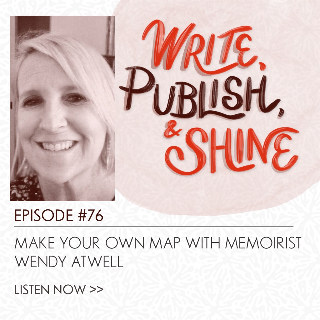 #76 Make Your Own Map with Wendy Atwell