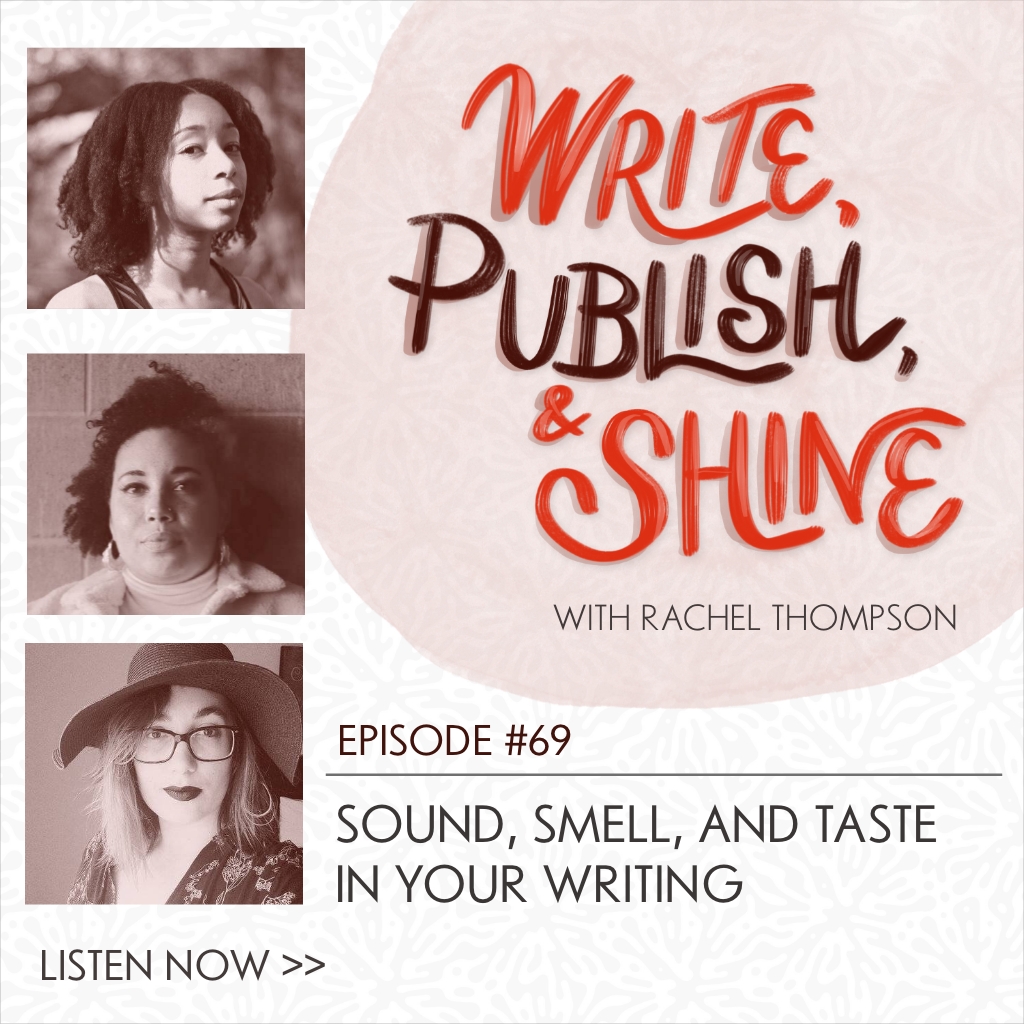 #69 Sound, Smell, and Taste in Your Writing