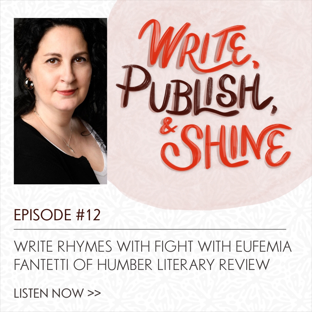 #12 Humber Literary Review’s Eufemia Fantetti —Write Rhymes with Fight [Replay]