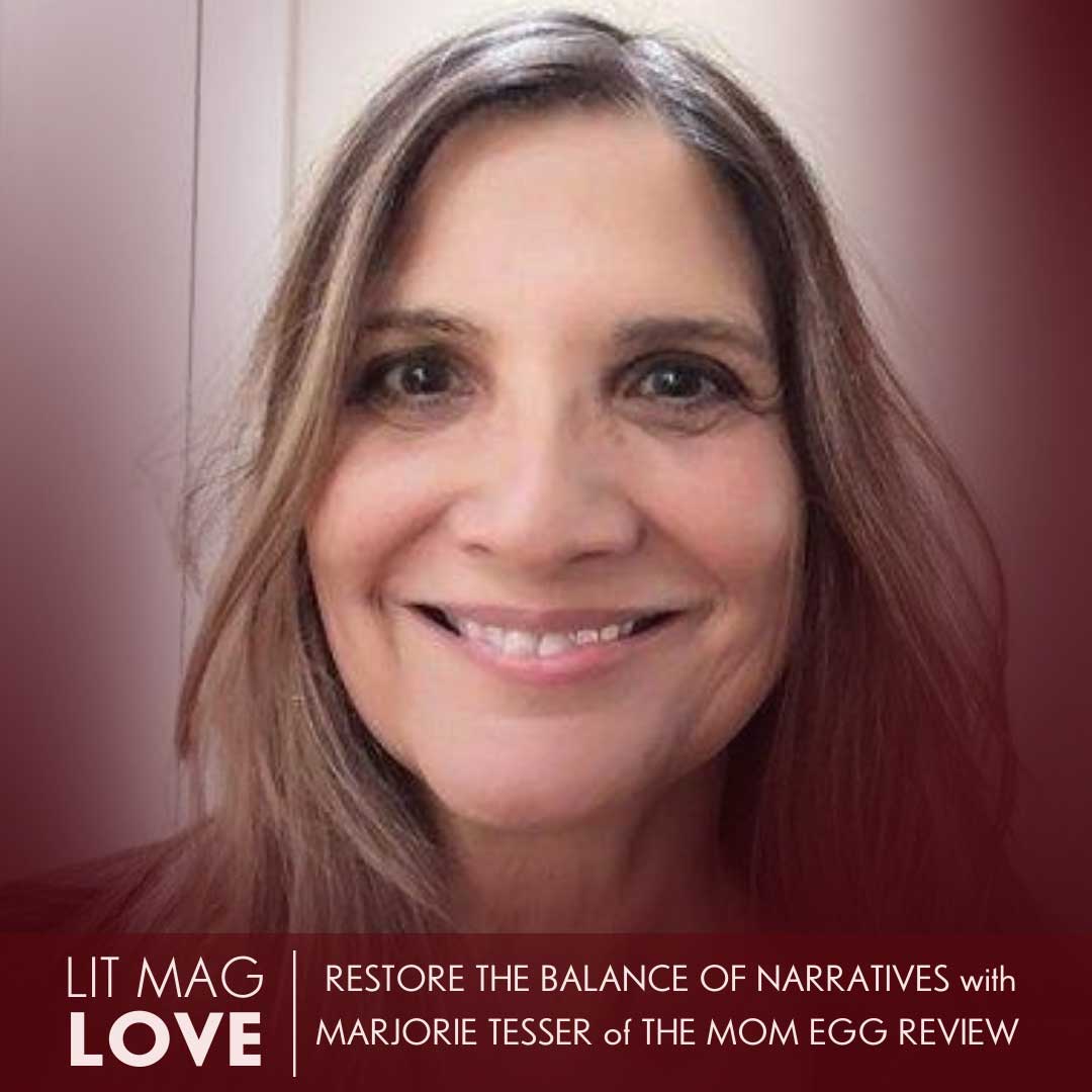 #38 Mom Egg Review—Restore the Balance of Narratives with Marjorie Tesser