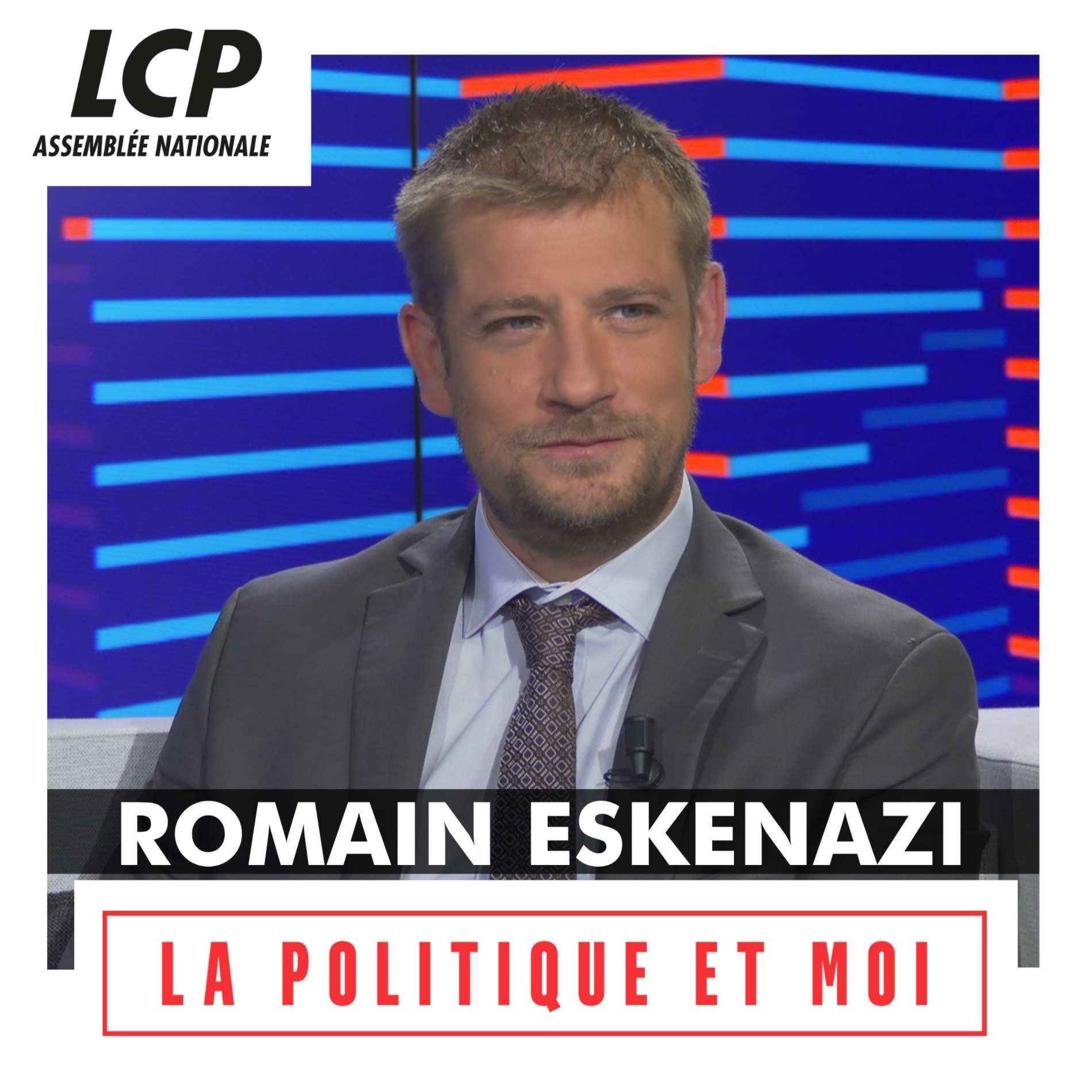 Romain Eskenazi, député "Socialistes et apparentés" du Val-d'Oise | La politique et moi episode artwork