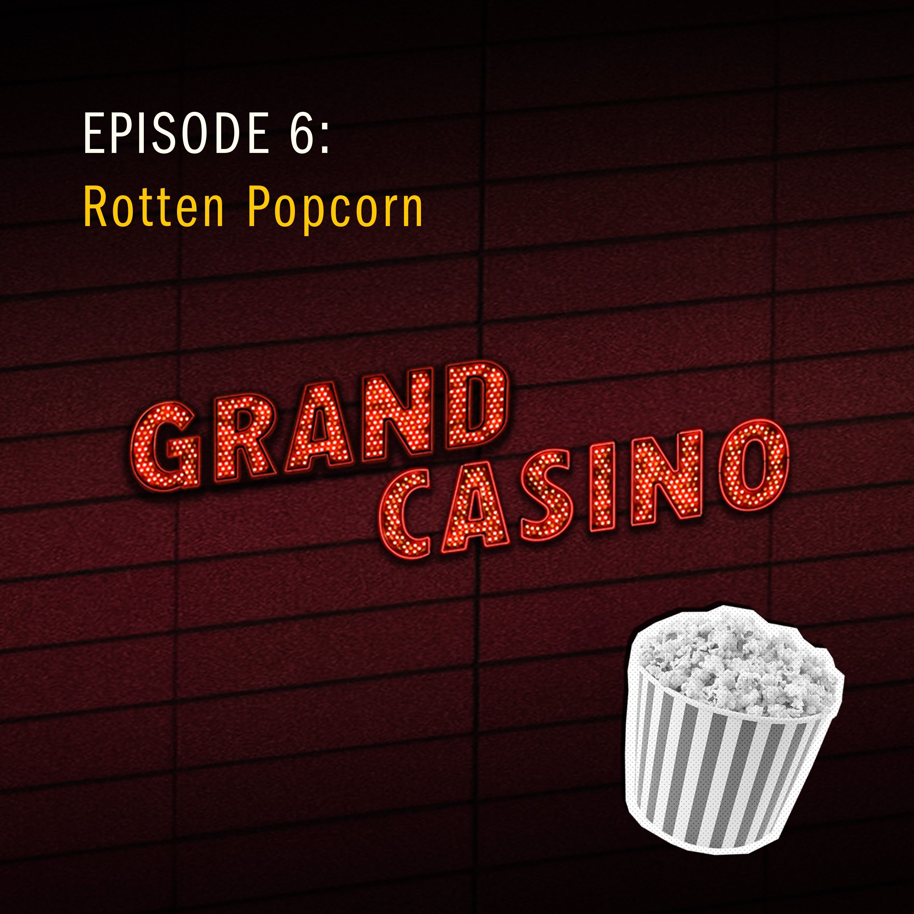 6: Rotten Popcorn - podcast episode cover