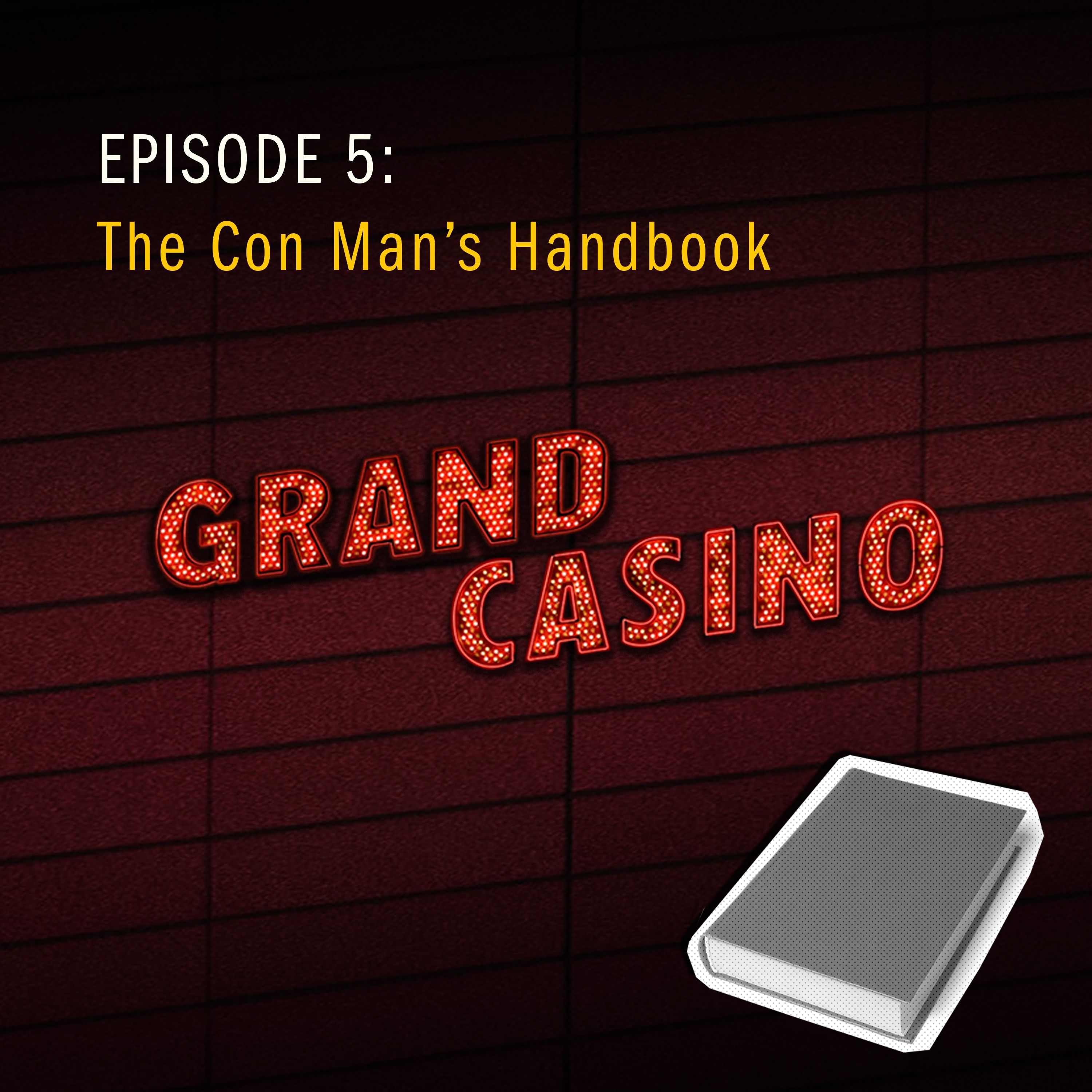 5: The Con Man’s Handbook - podcast episode cover