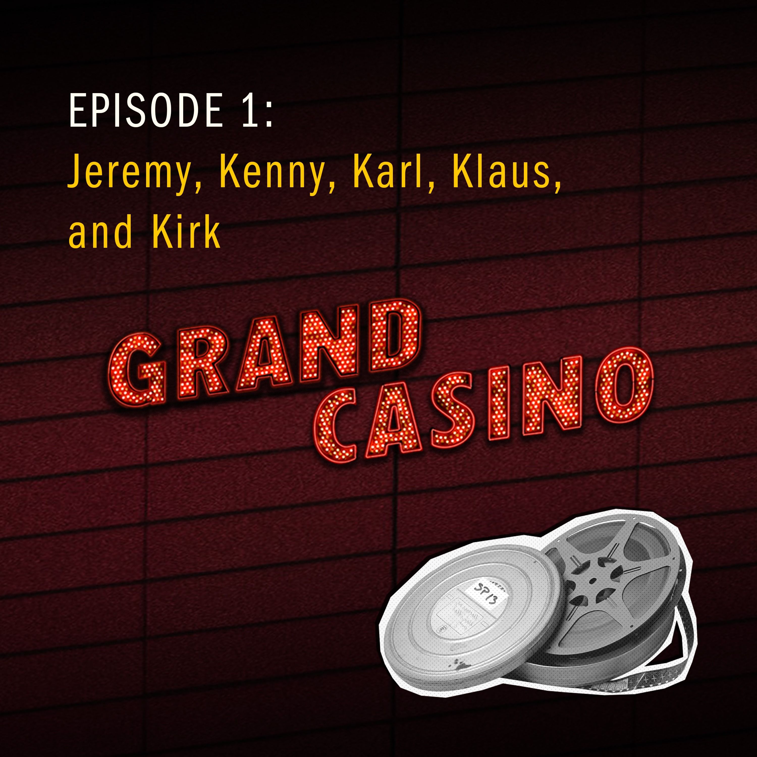 1: Jeremy, Kenny, Karl, Klaus, and Kirk - podcast episode cover