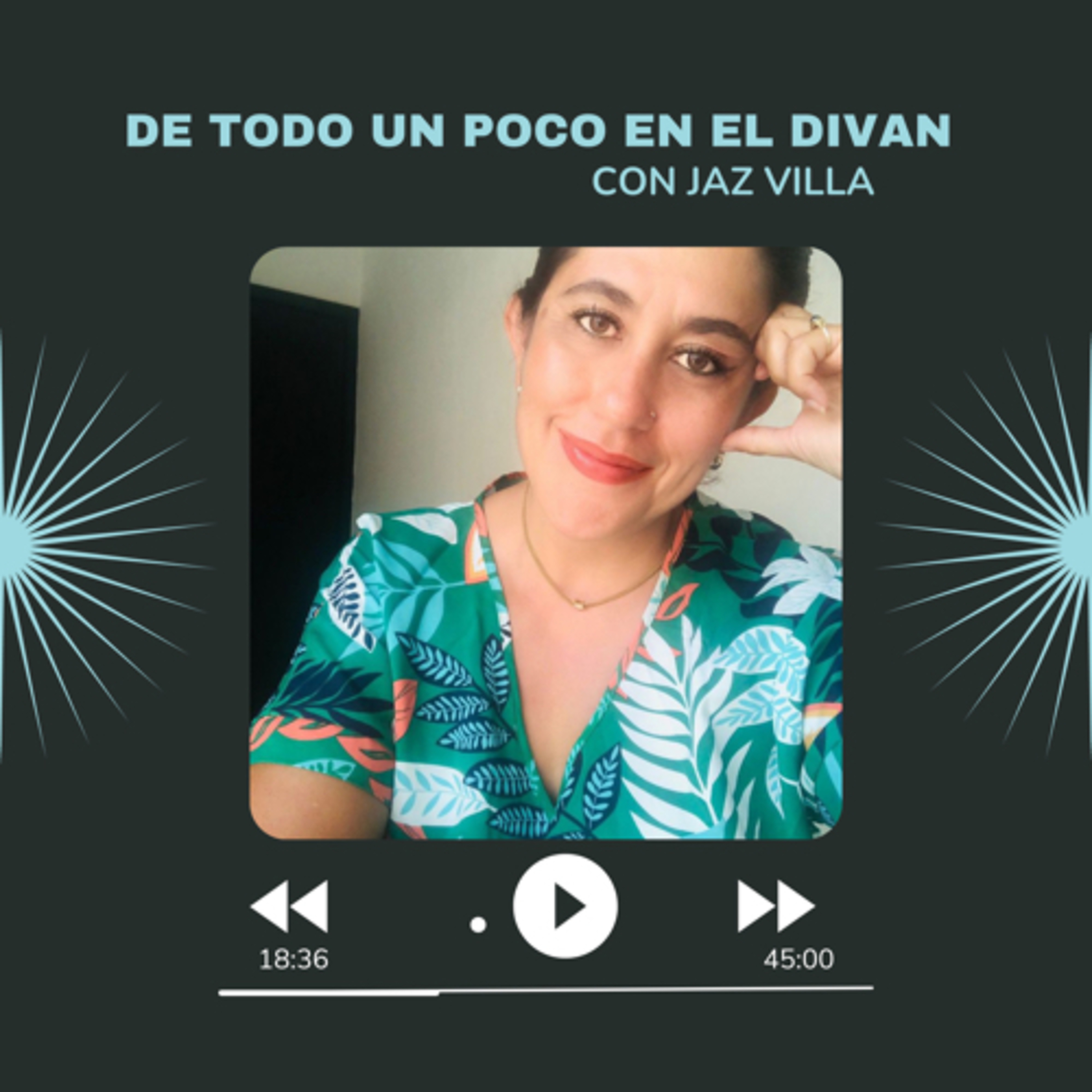 “De todo un poco en el diván” con Jaz Villa podcast artwork