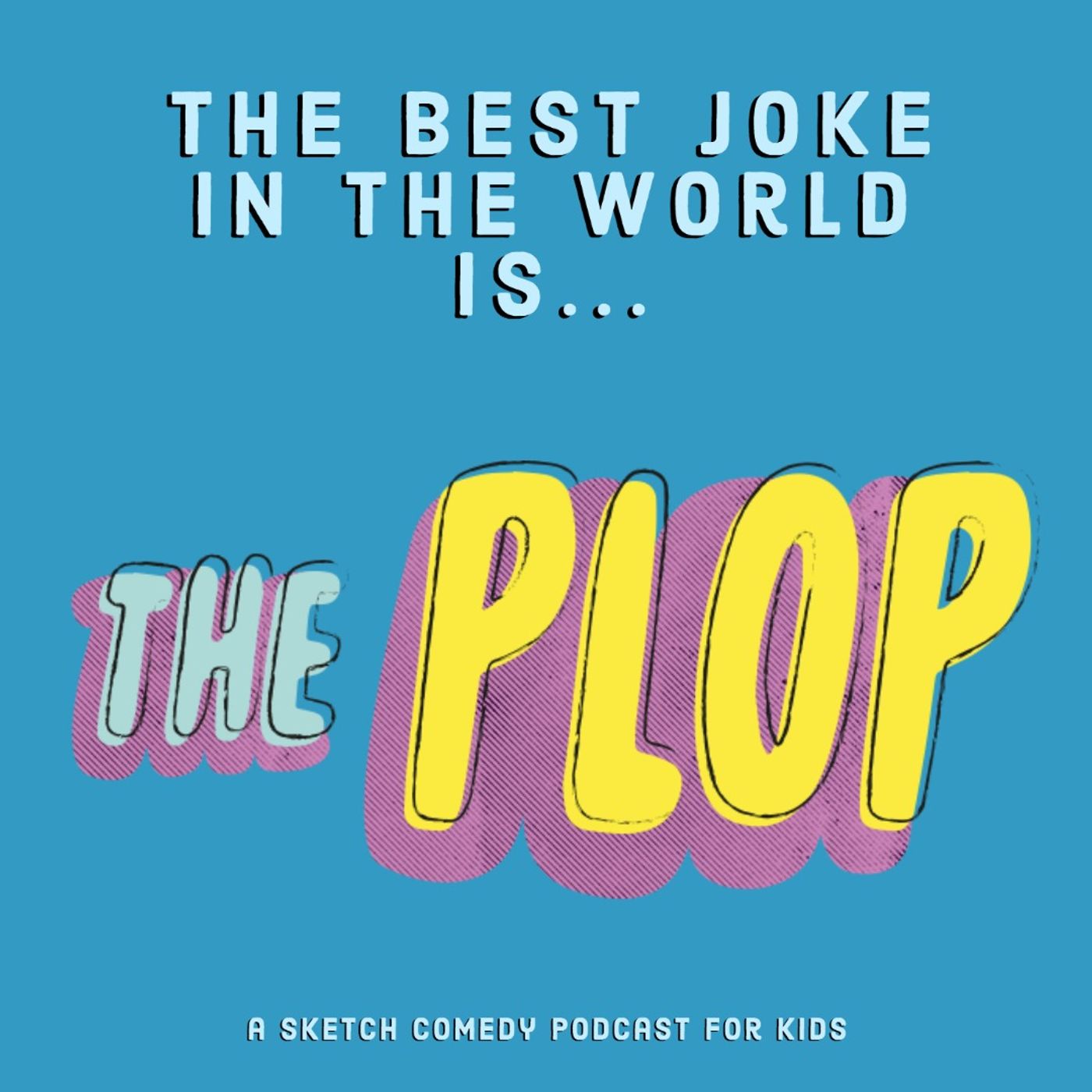 The Plop