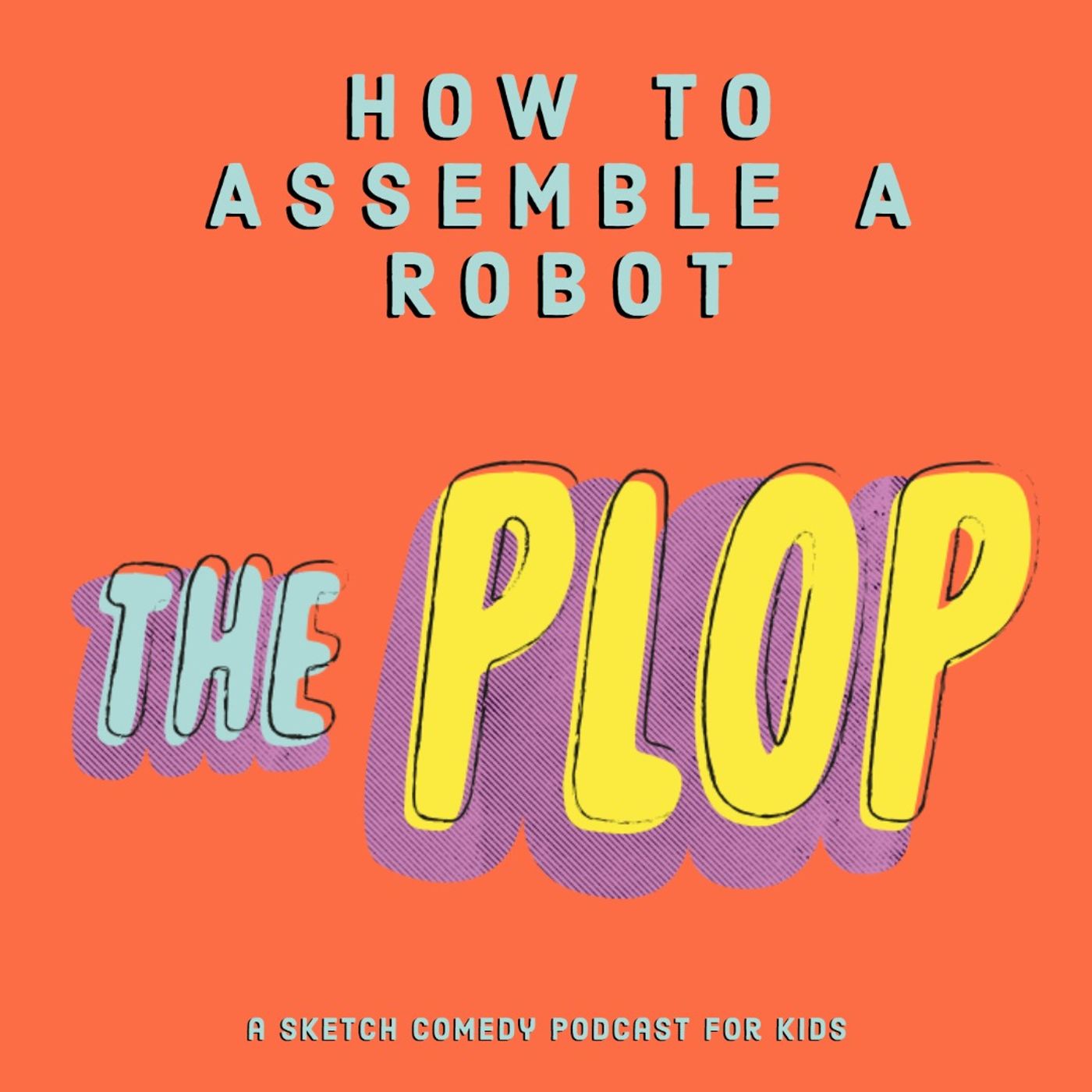 How to Assemble a Robot