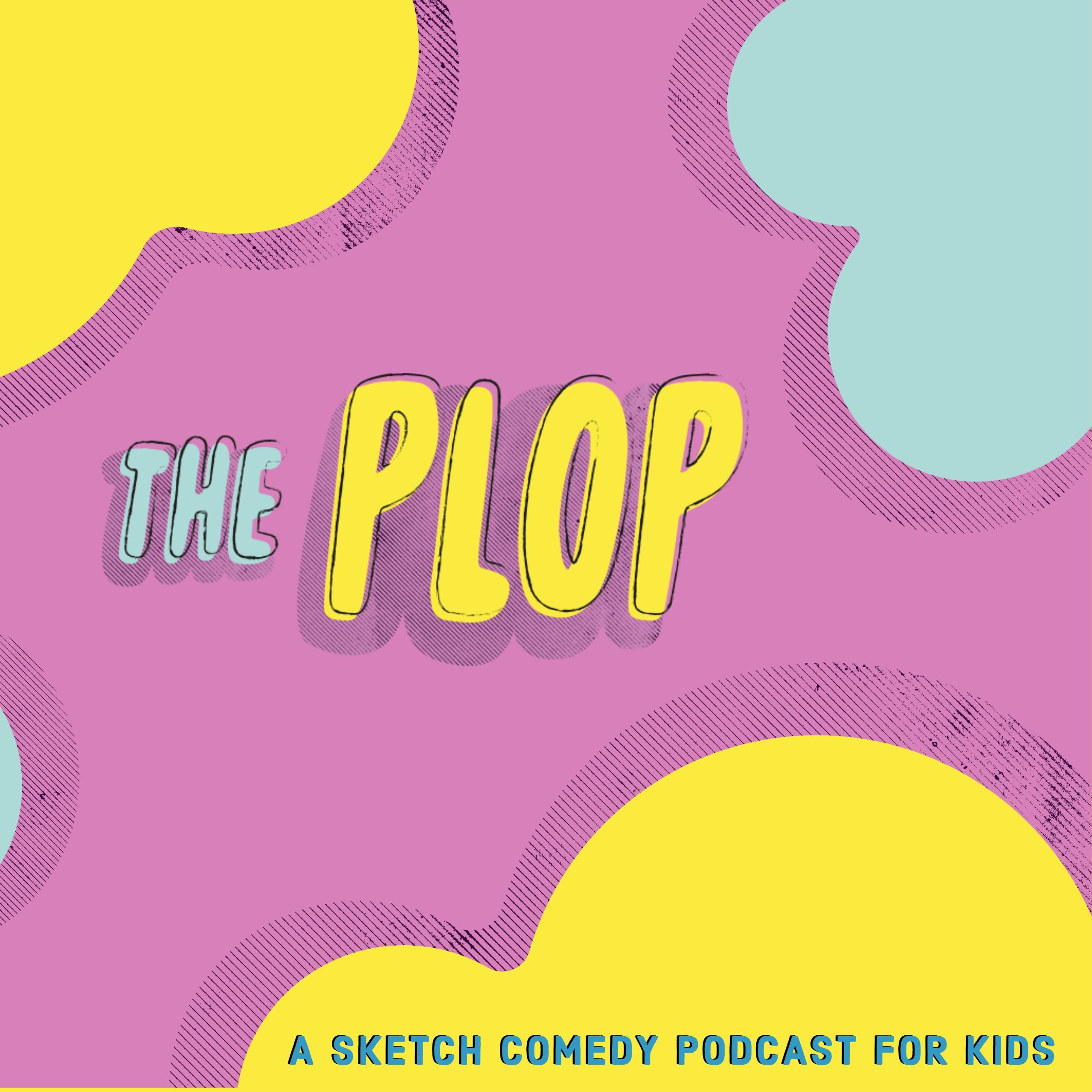 The Plop