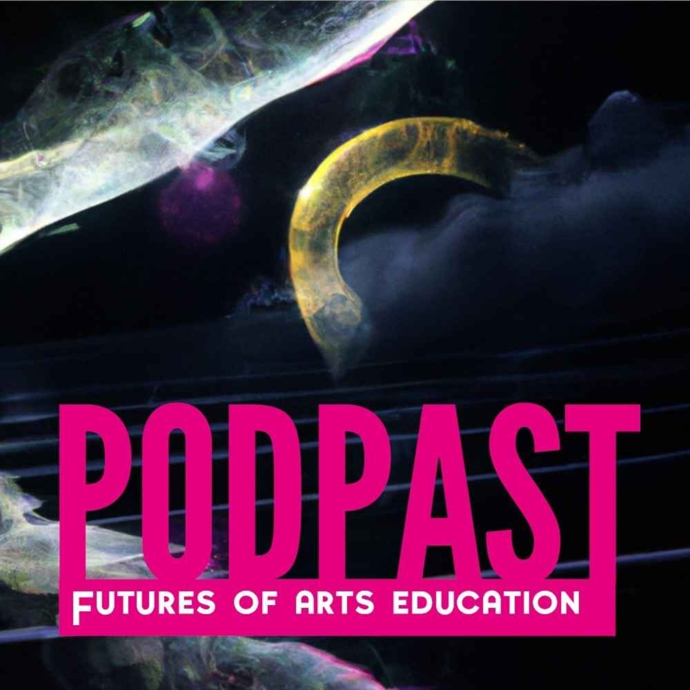 PODPAST Futures of Arts Education